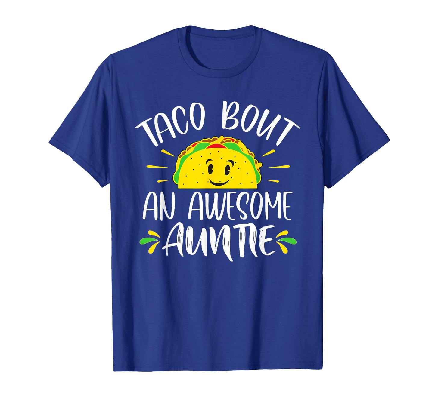 Taco Bout An Awesome Auntie Funny Taco Aunt T-Shirt