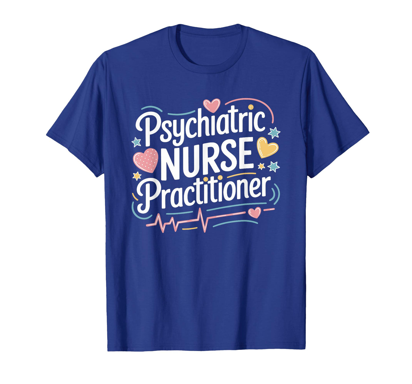 Psychiatric Nursing Psychiatric Nurse Practitioner, PMHNP T-Shirt