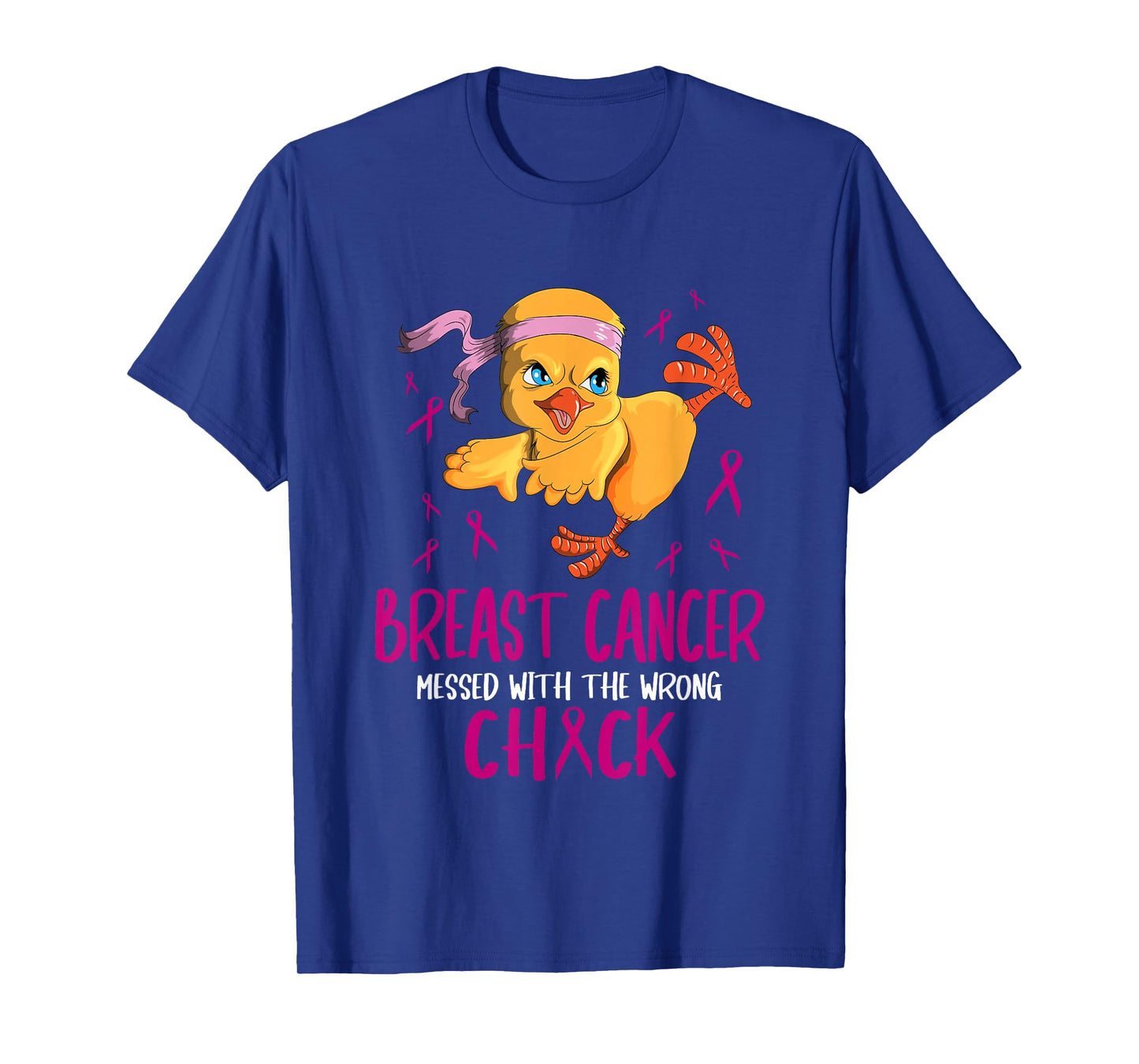 Breast Cancer Messed with the Wrong Chick Cancer Free T-Shirt