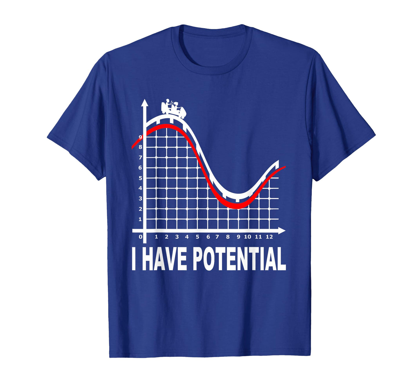 I Have Potential Energy -Roller Coaster- Funny Physics T-Shirt