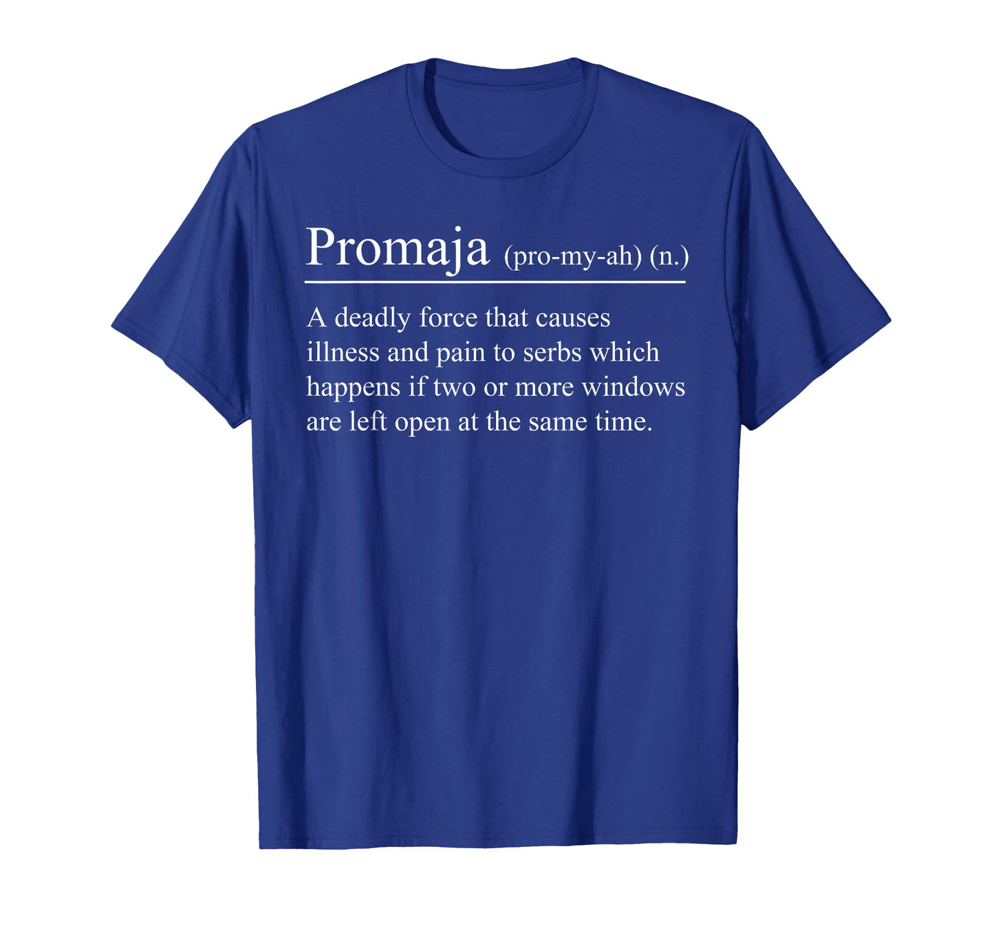 Promaja Definition Serbia Superstitious Believe Serbian T-Shirt