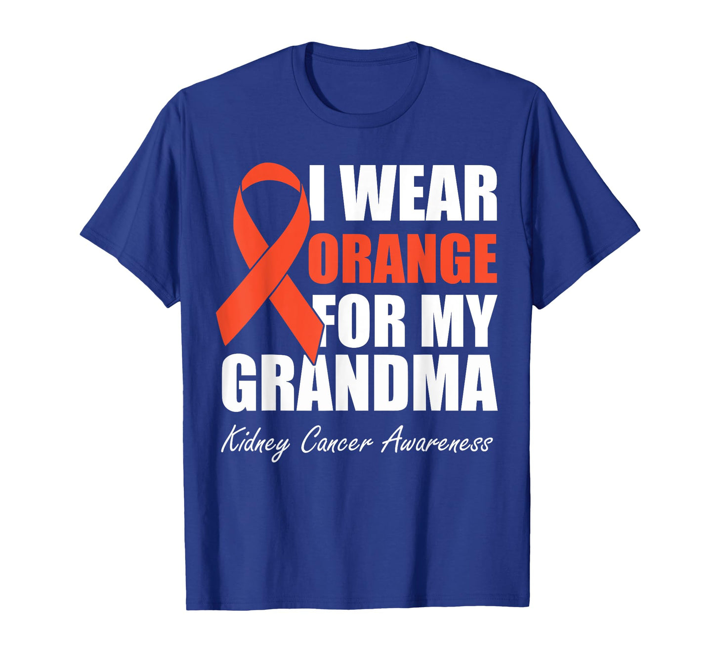 I Wear Orange For My Grandma Kidney Cancer Awareness T-Shirt