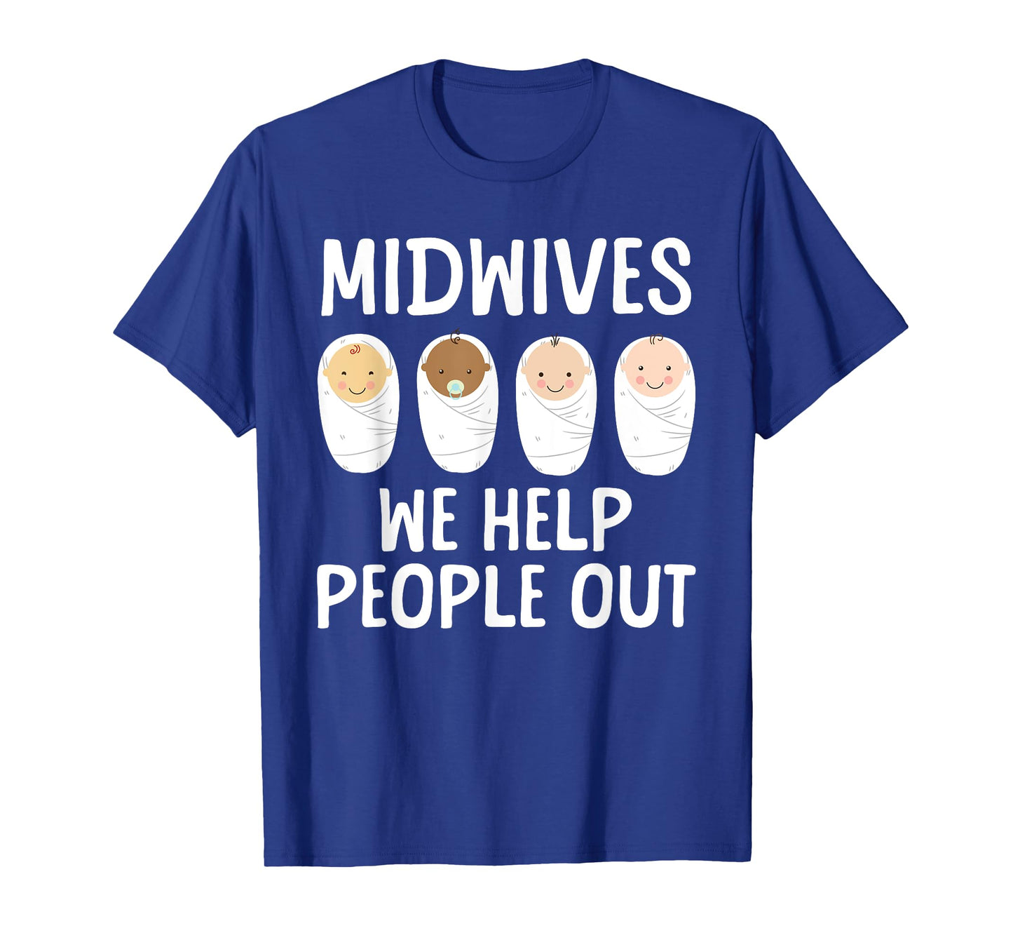 Midwife Art For Women Midwifery Labor And Delivery Midwife T-Shirt
