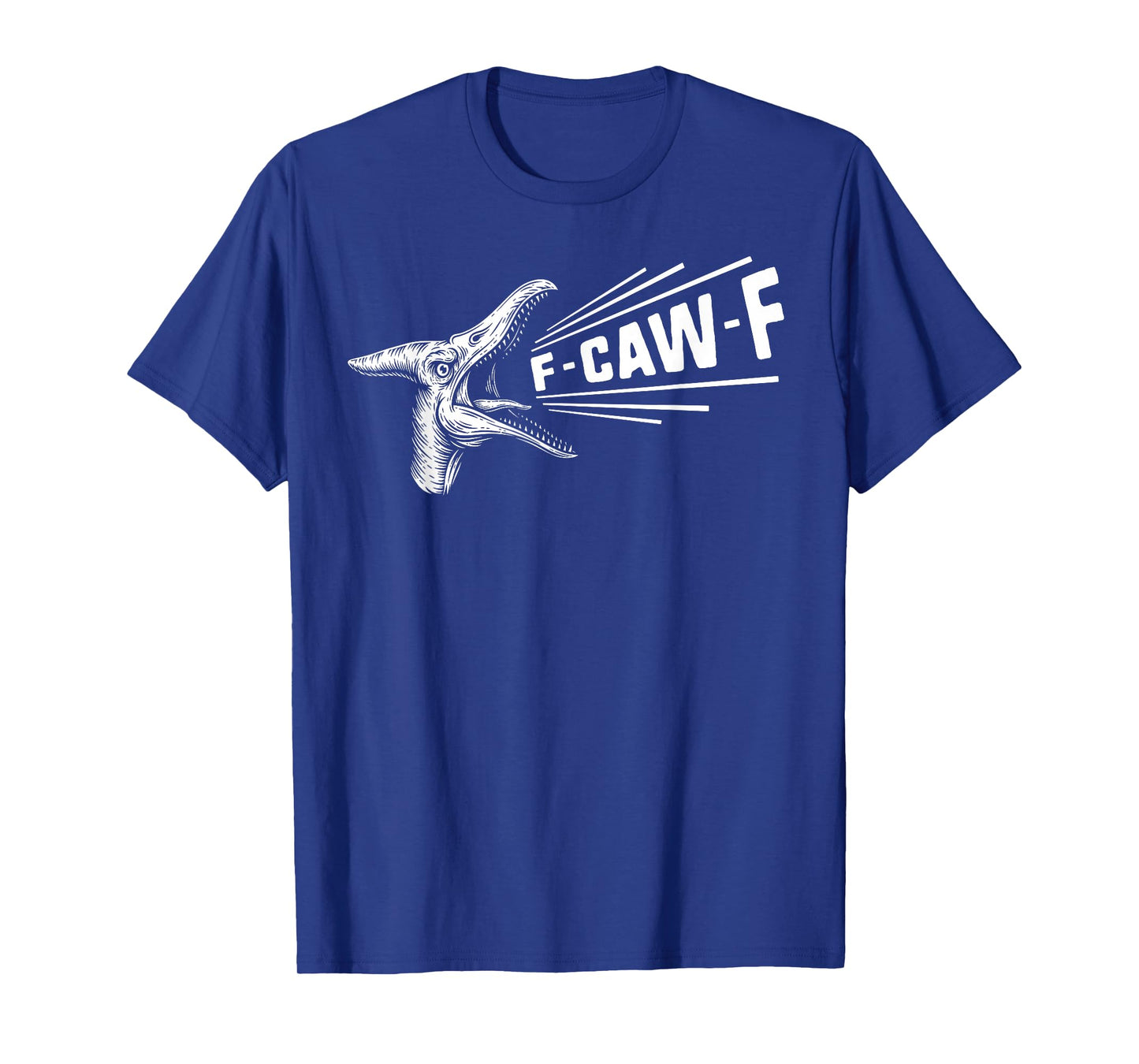 Funny F CAW F Dinosaur Bird - Original F-CAW-F Pterodactyl T-Shirt