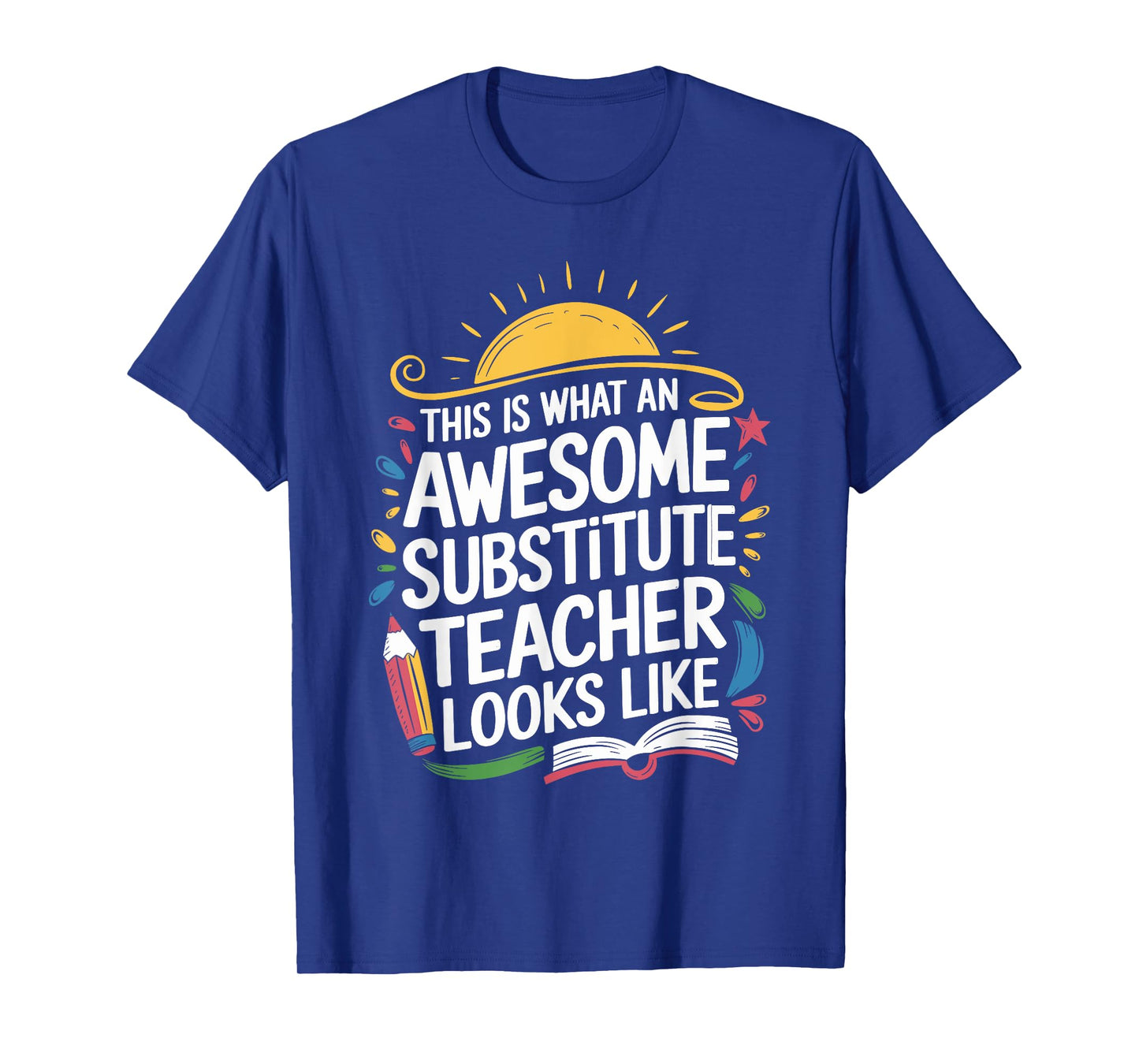 Sub Teacher Substitute Teacher Design For Sub Teacher Squad T-Shirt