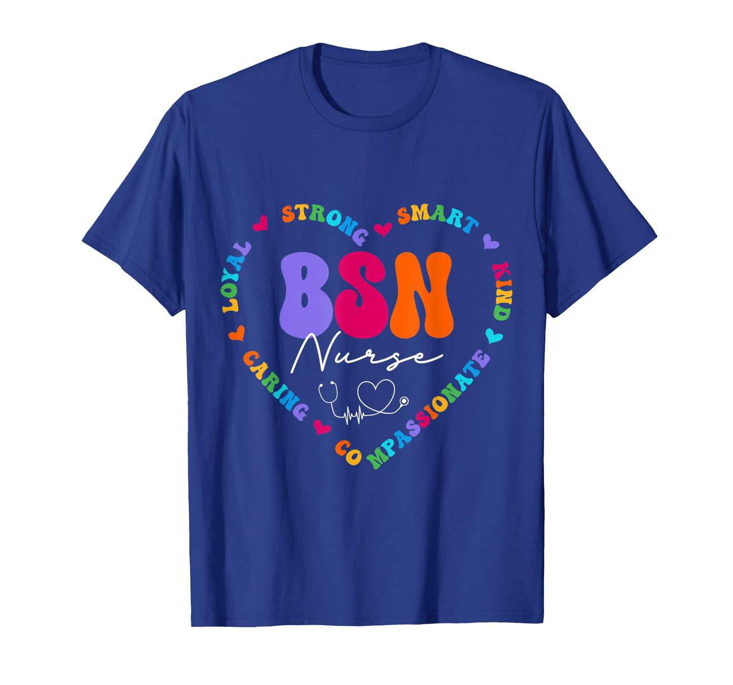 Cute BSN Nurse Appreciation Nursing School T-Shirt
