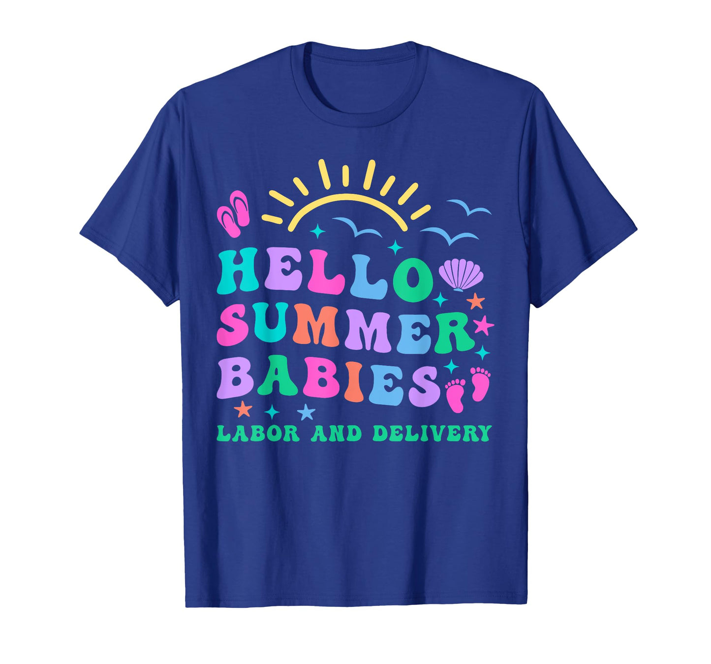 Retro Hello Summer Babies Labor And Delivery Nurse NICU RN T-Shirt