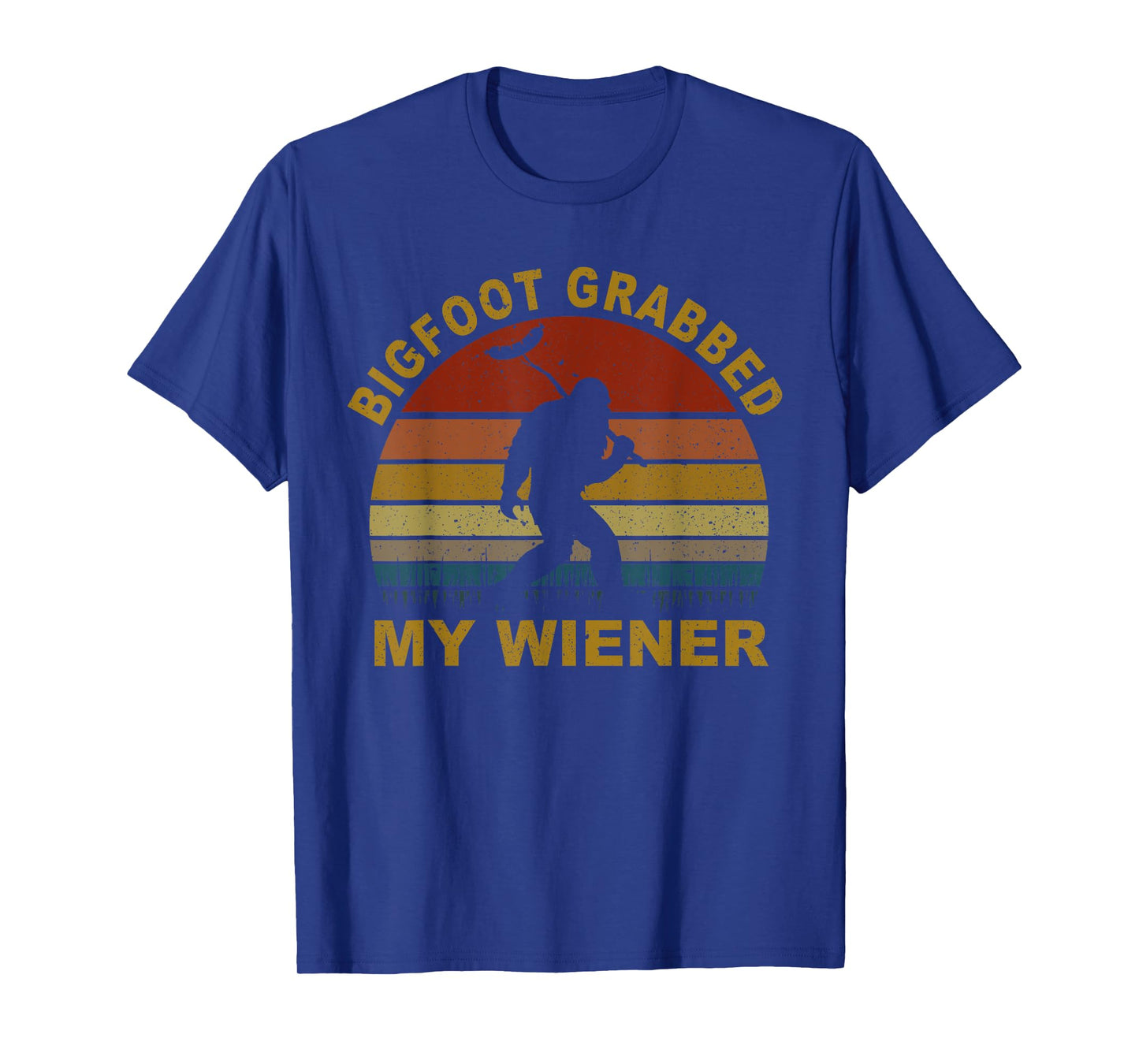 Bigfoot Grabbed My Wiener Retro T-Shirt