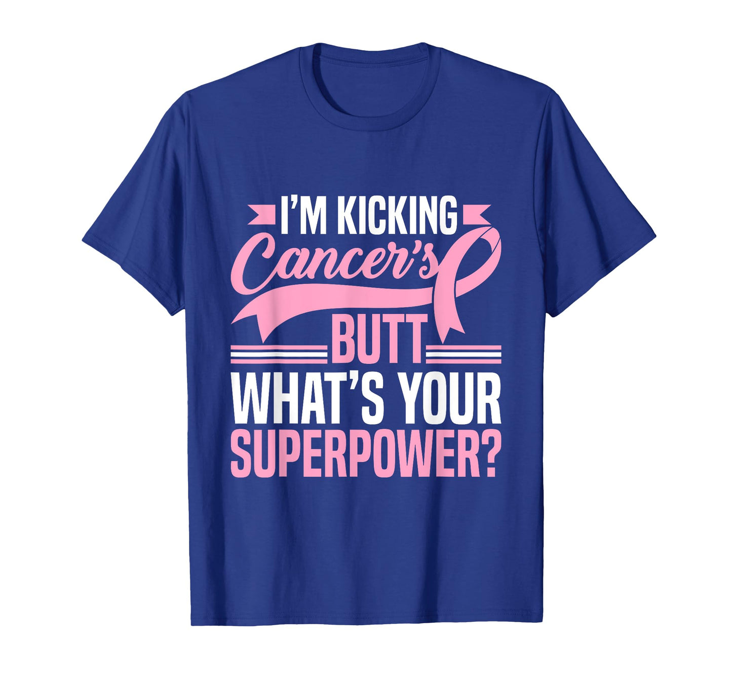 Kicking Cancers Butt Superpower Breast Cancer Awareness T-Shirt
