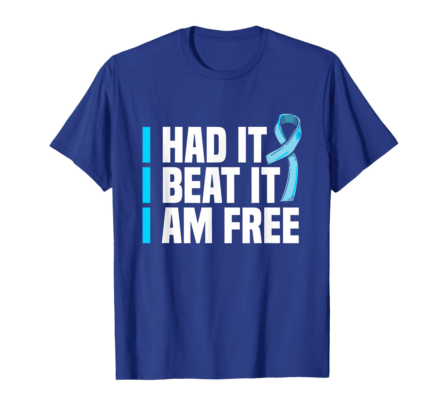 Cancer I Had It I Beat It I'm Free Prostate Cancer Survivor T-Shirt