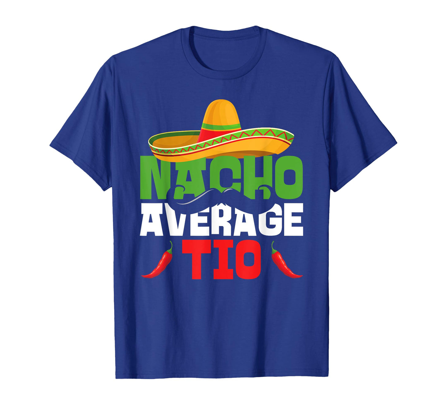 Nacho Average Tio Funny Cinco De Mayo Uncle Matching Family T-Shirt