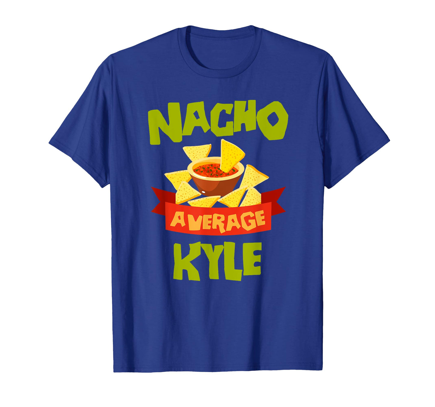 Custom Mexican Christmas Father's Day Name For Men Nacho Average Kyle Funny Birthday Personalized Name Gift T-Shirt