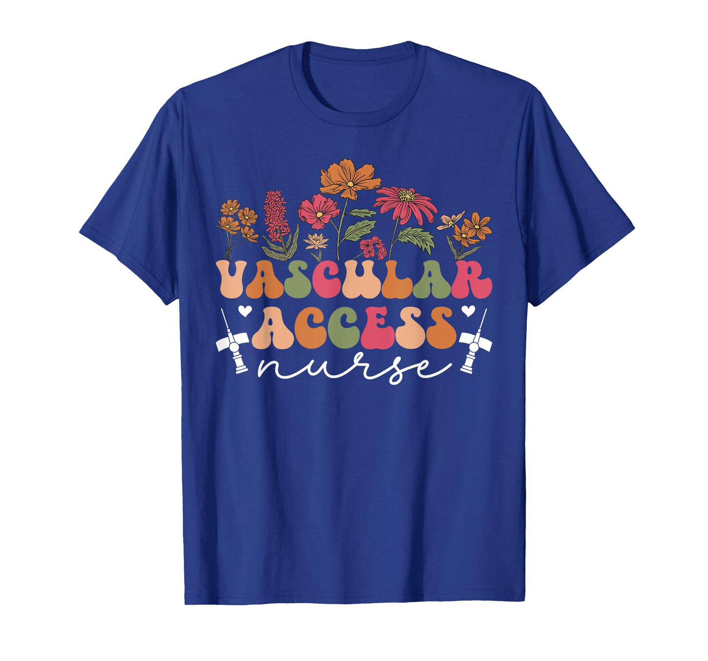Vascular Access Nurse Flowers Vascular Access Nursing T-Shirt