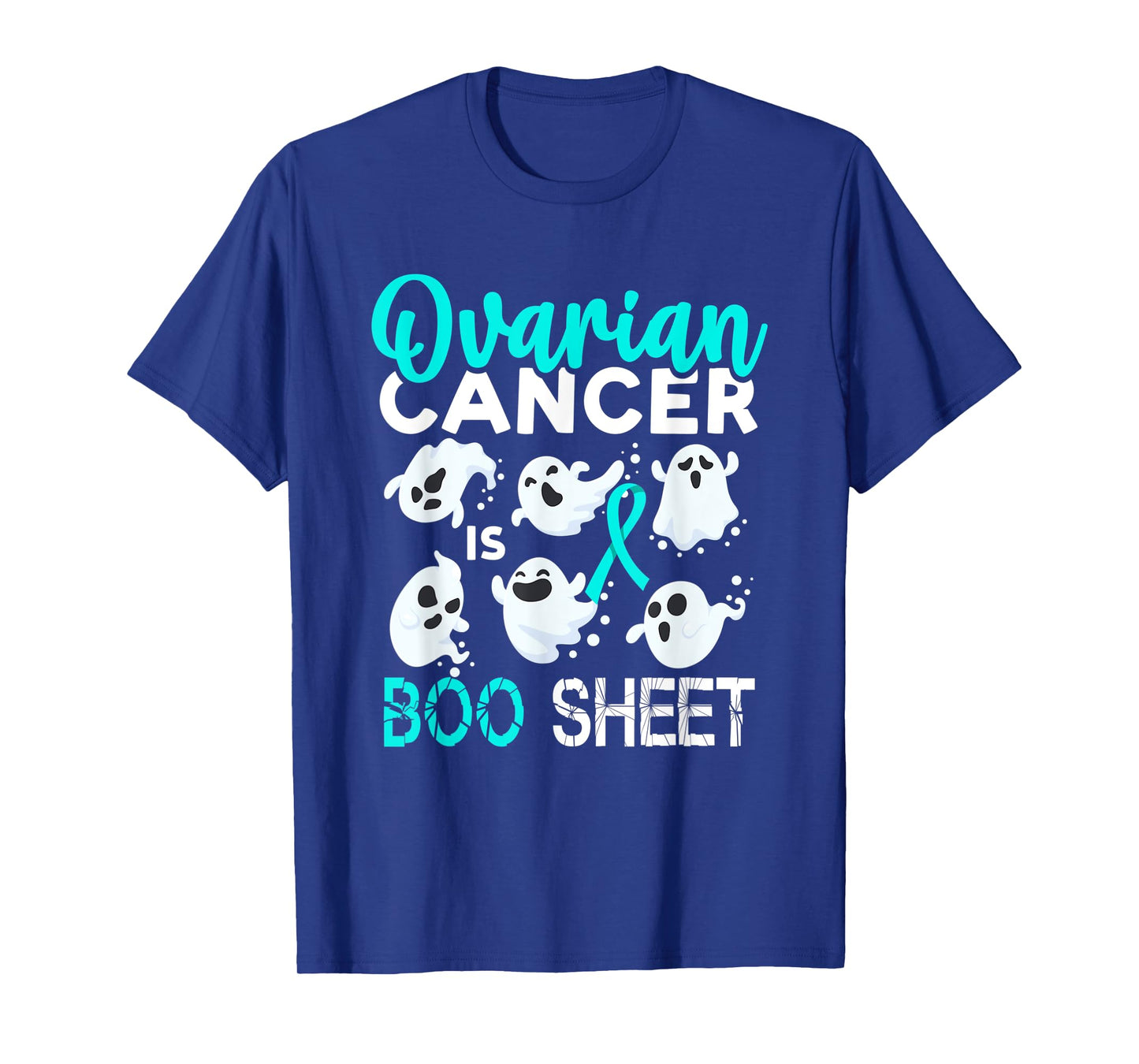 Ovarian Cancer Is Boo Sheet Halloween T-Shirt