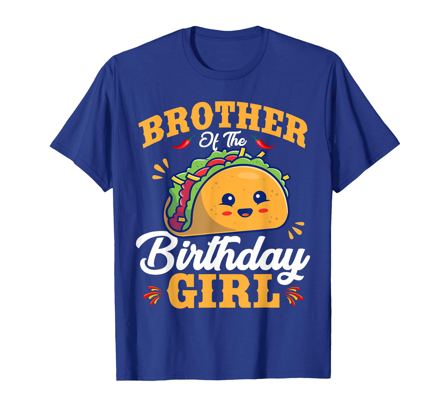 Brother Of The Birthday Girl Taco Theme Matching Family T-Shirt