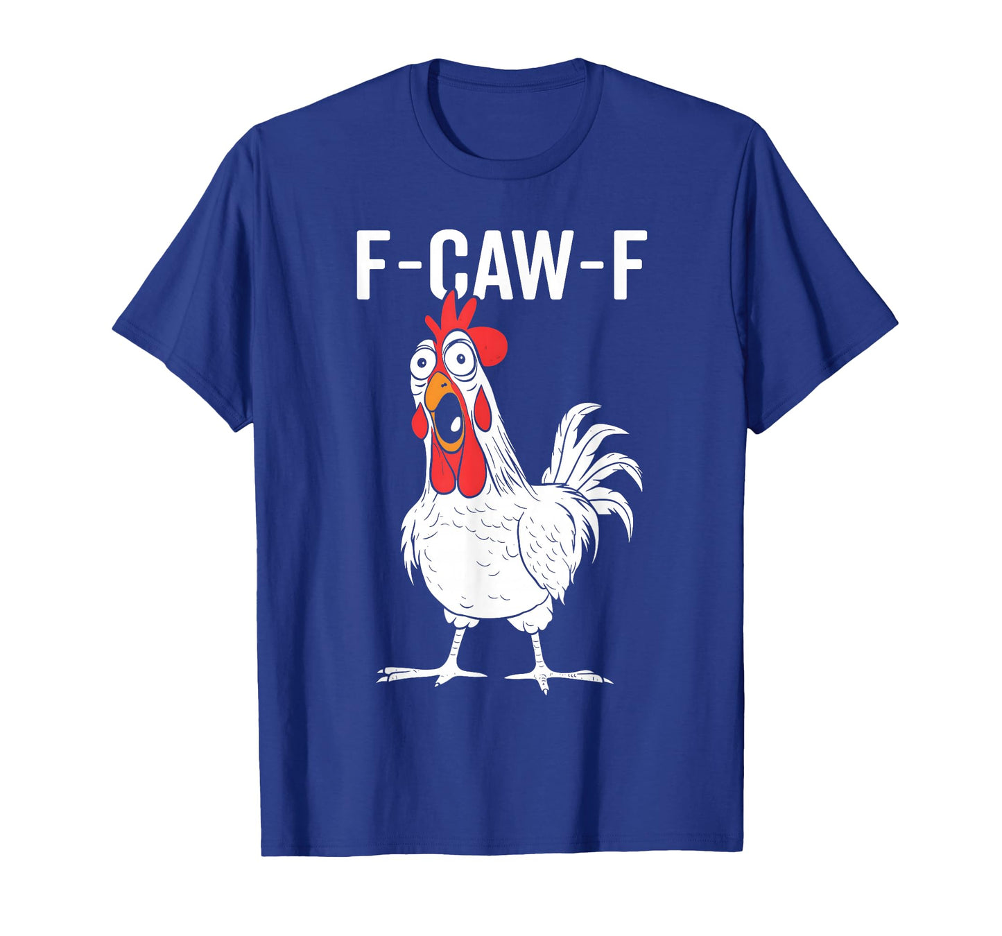 Funny F-Caw-F Chicken FCAWF Rooster Halloween Bird Crow T-Shirt