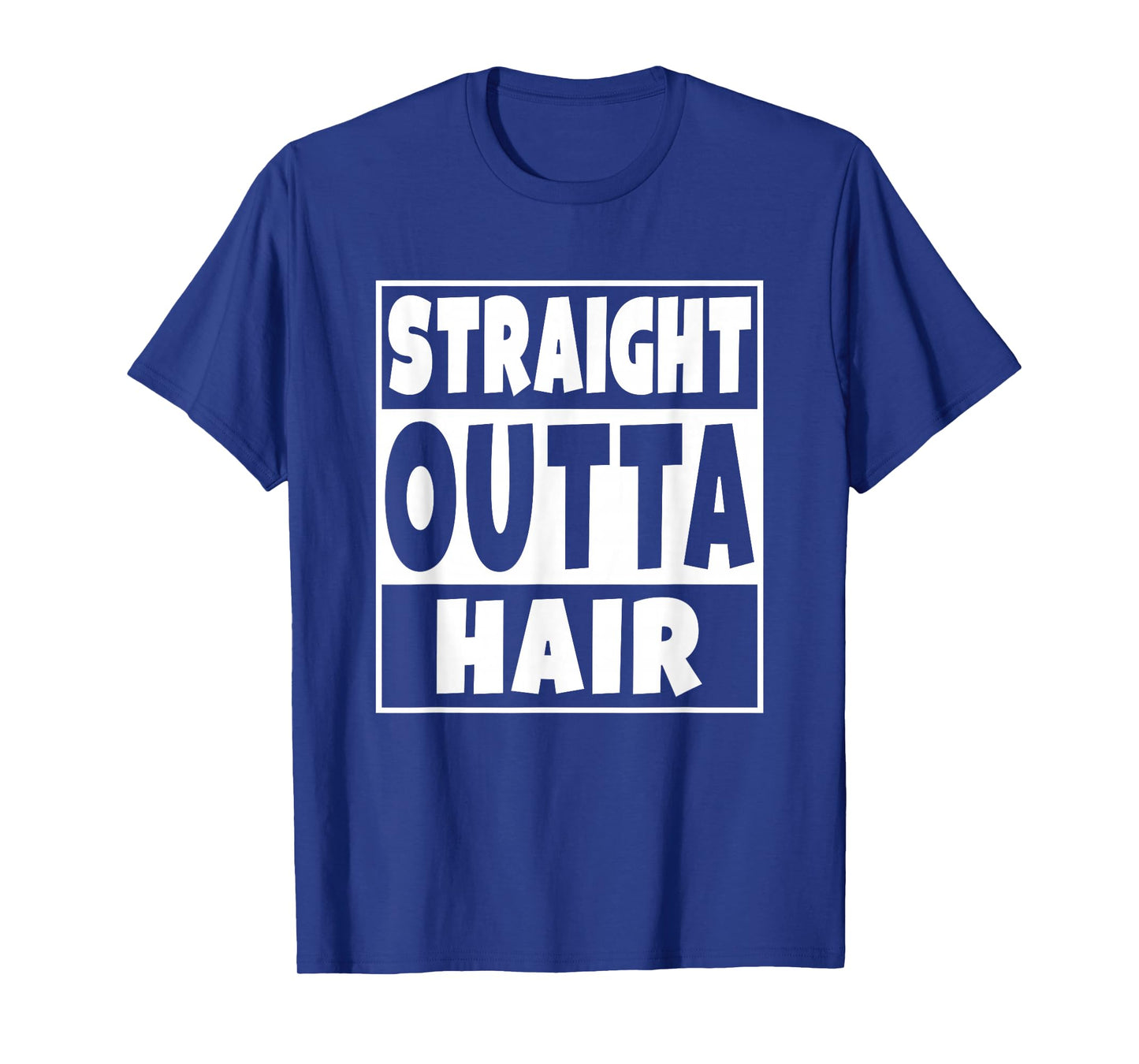Straight Outta Hair T-Shirt Funny No Hair Gift T-Shirt