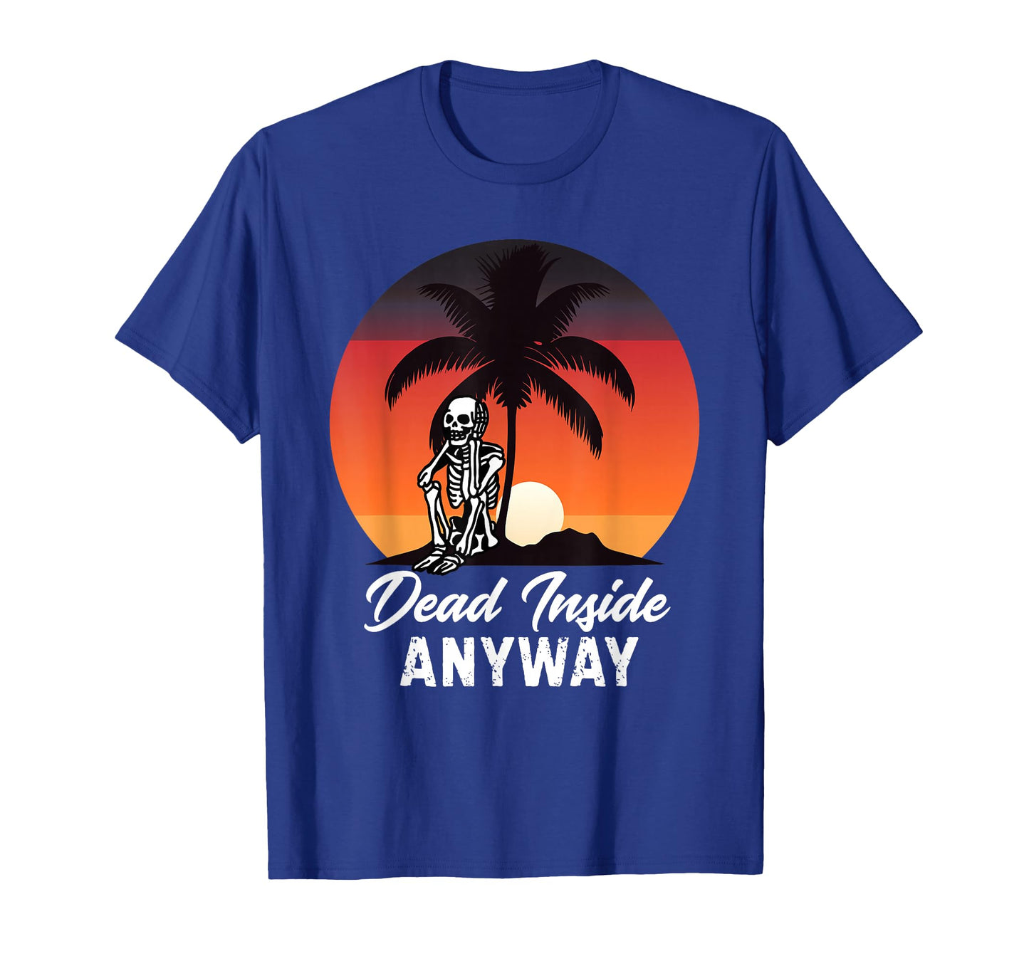 Dead Inside Anyway Skeleton Retro Sunset Vintage Style T-Shirt