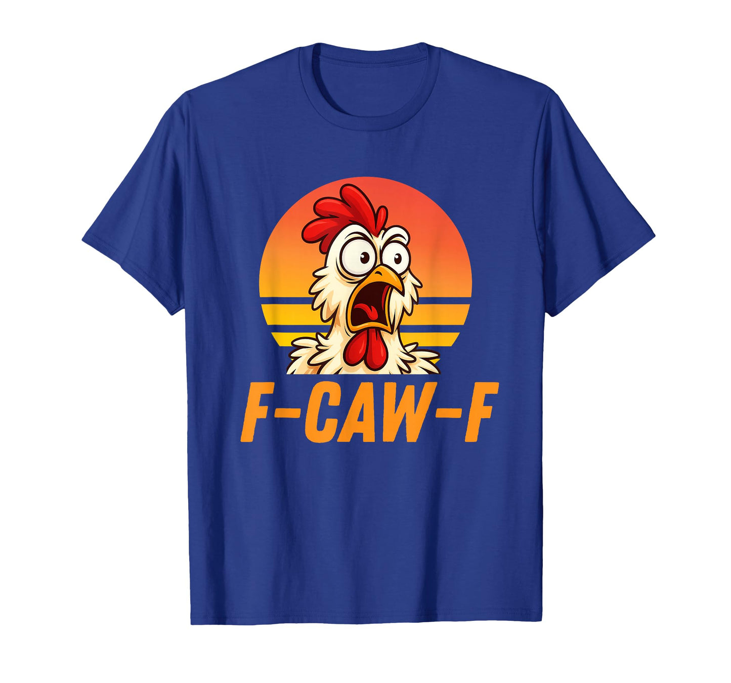 Retro F-Caw-F Funny Chicken Quote Rooster Meme T-Shirt
