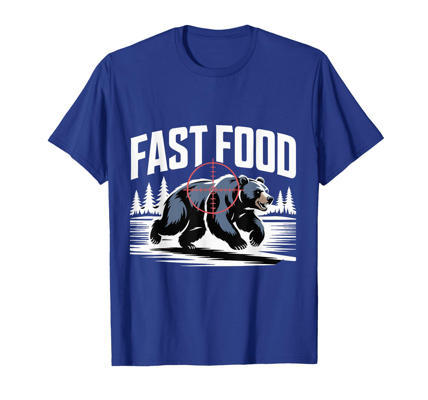 I Love Fast Food Funny Bear Hunting Deer Hunting Season T-Shirt