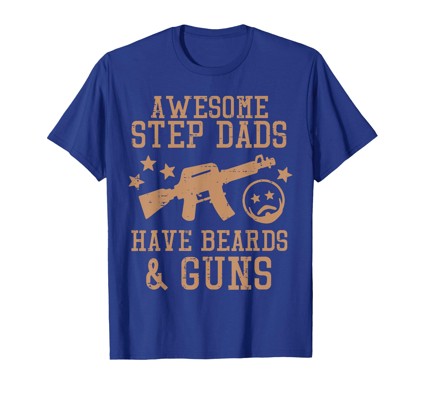 Awesome Step Dads Have Beards Guns Funny Fathers Day Stepdad T-Shirt