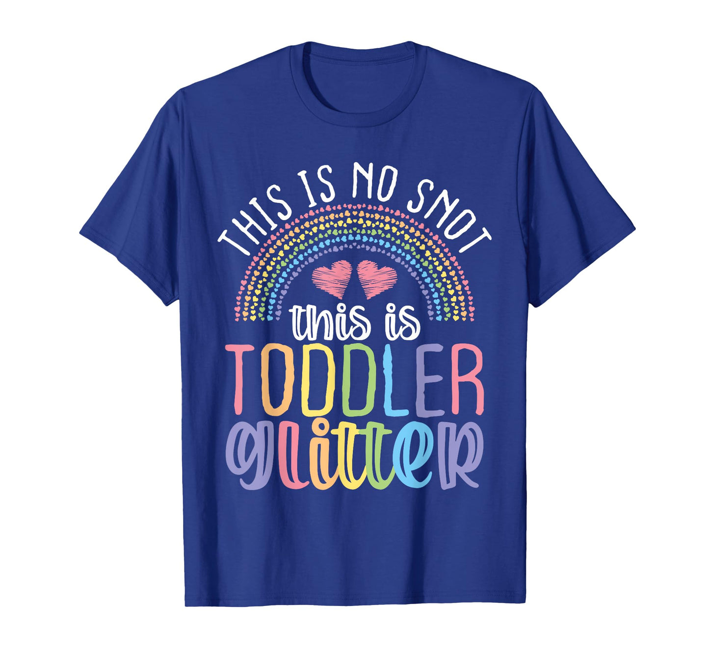 Daycare Provider Toddler No Snot Funny Childcare Teacher T-Shirt