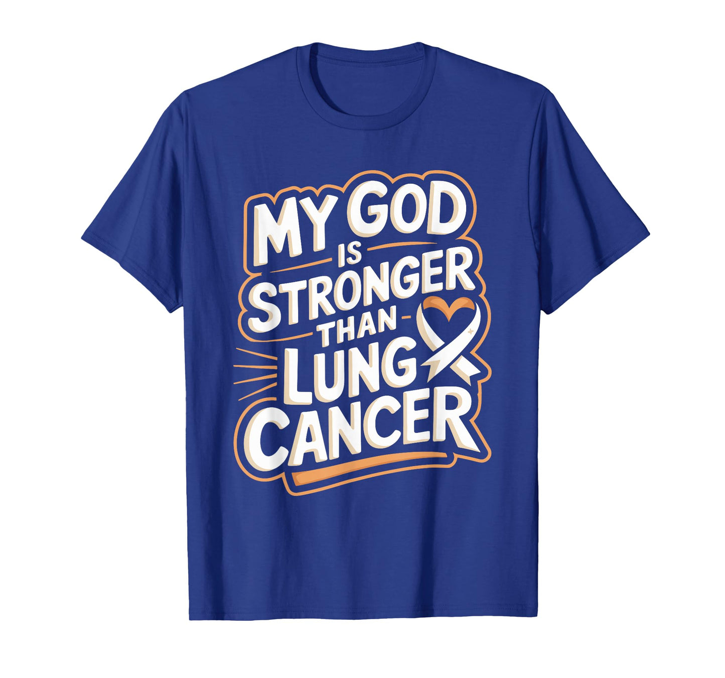 My God Is Stronger Than Lung Cancer T-Shirt