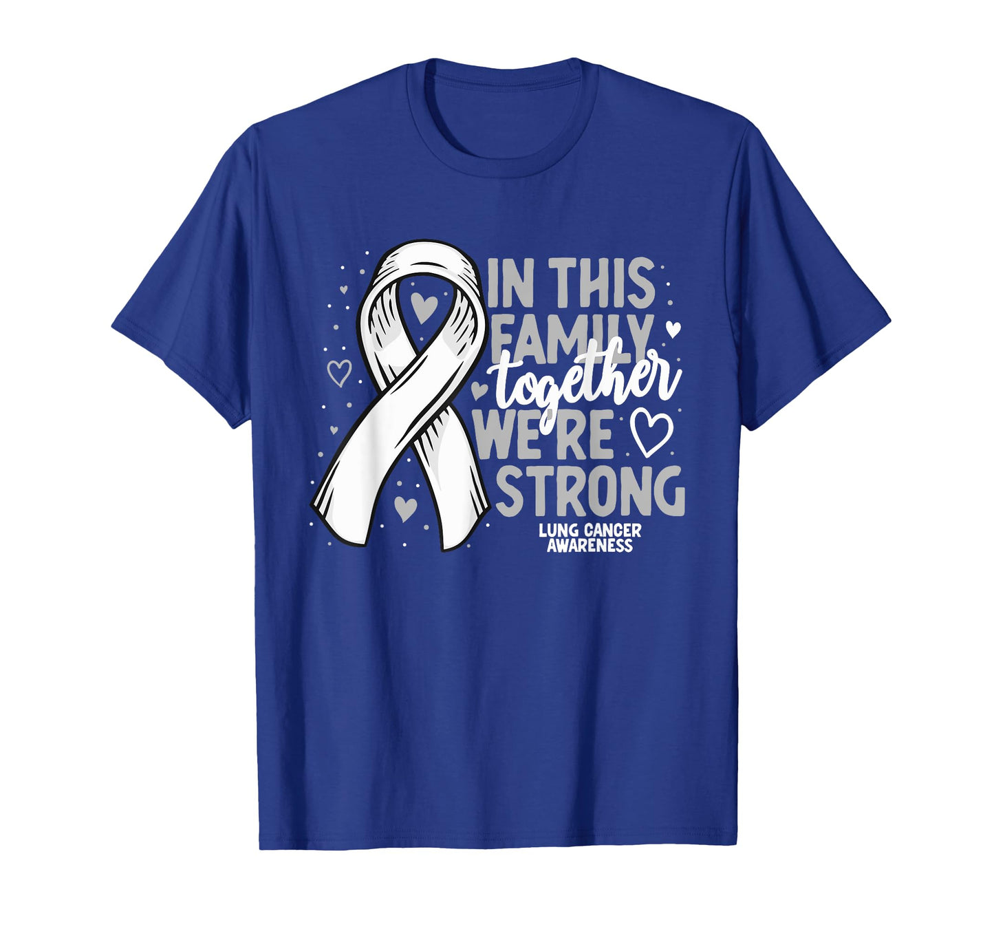 Lung Cancer Support White Family Lung Cancer Awareness T-Shirt