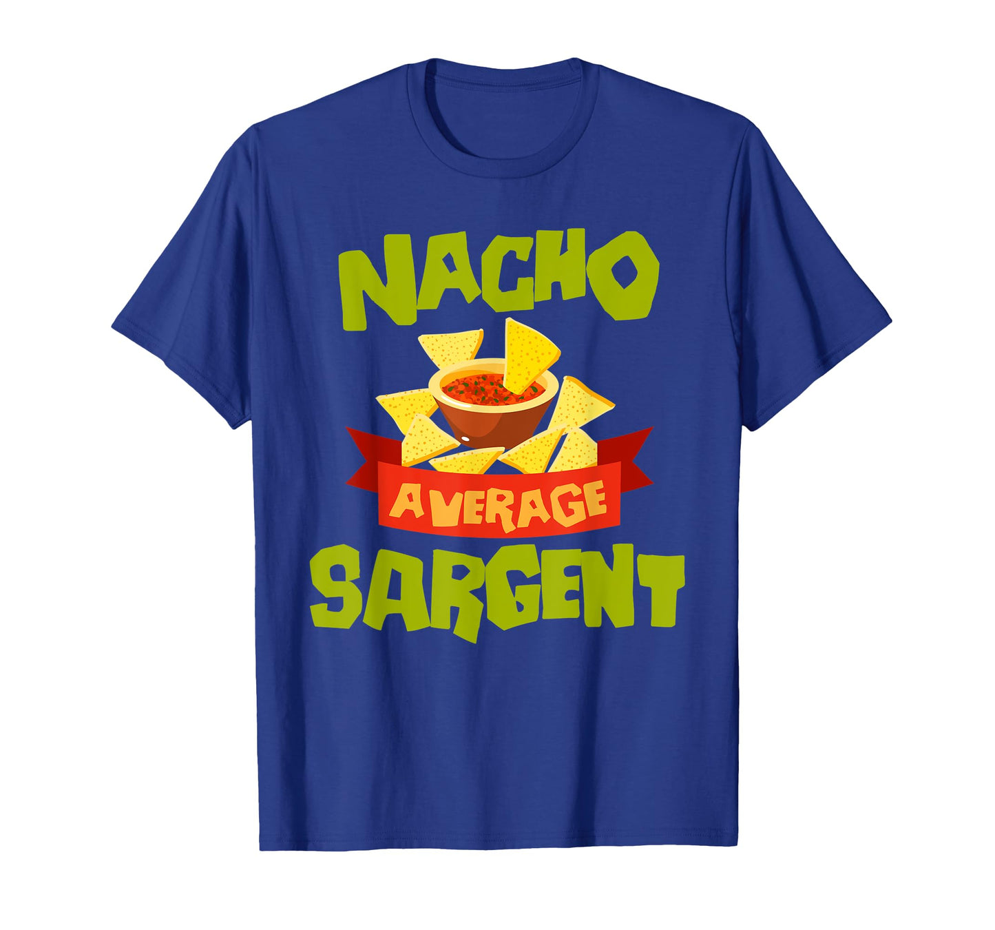 NACHO AVERAGE SARGENT Funny Birthday Personalized Surname T-Shirt