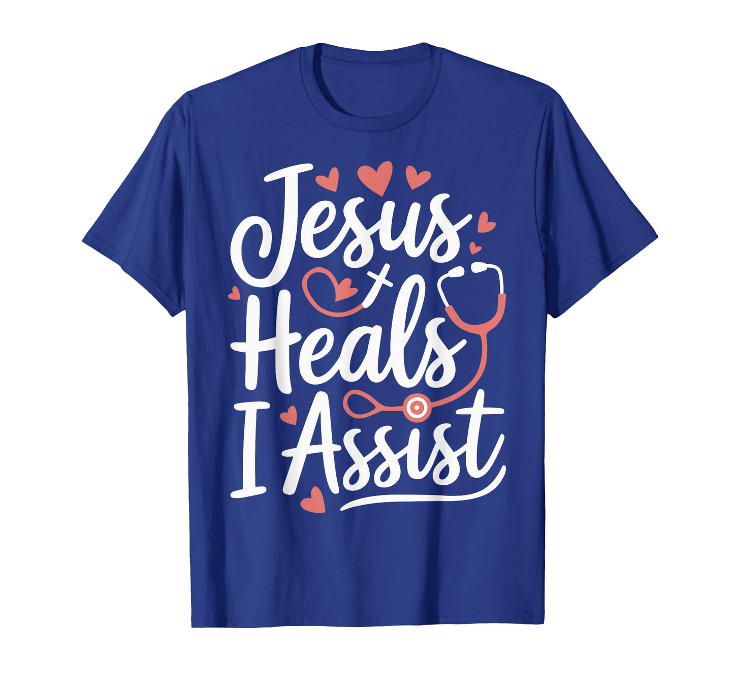 Jesus Heals I Assist Nursing Student Midwife ER Nurse T-Shirt