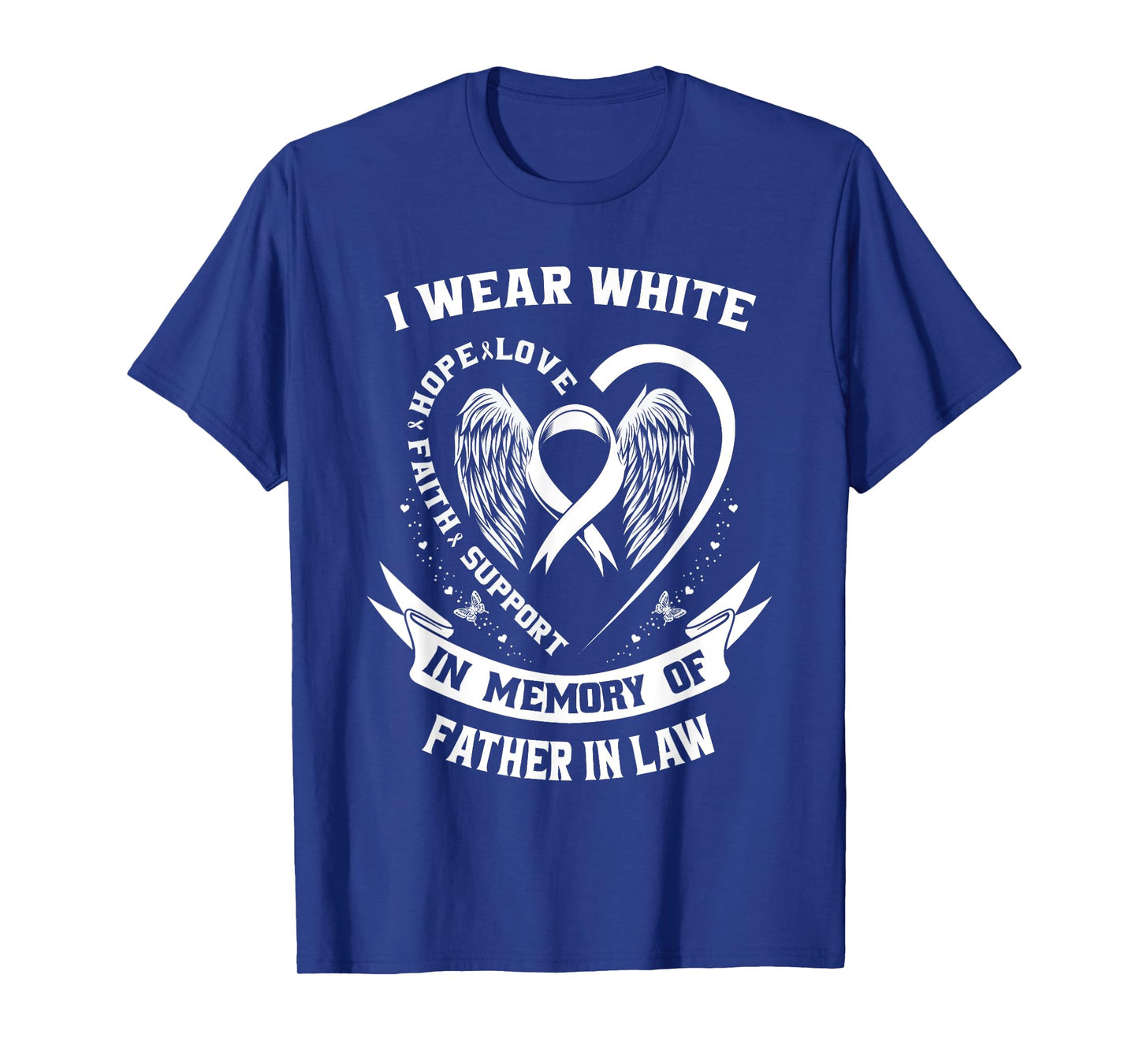 I Wear White For My Father In Law Lung Cancer Awareness Dad T-Shirt