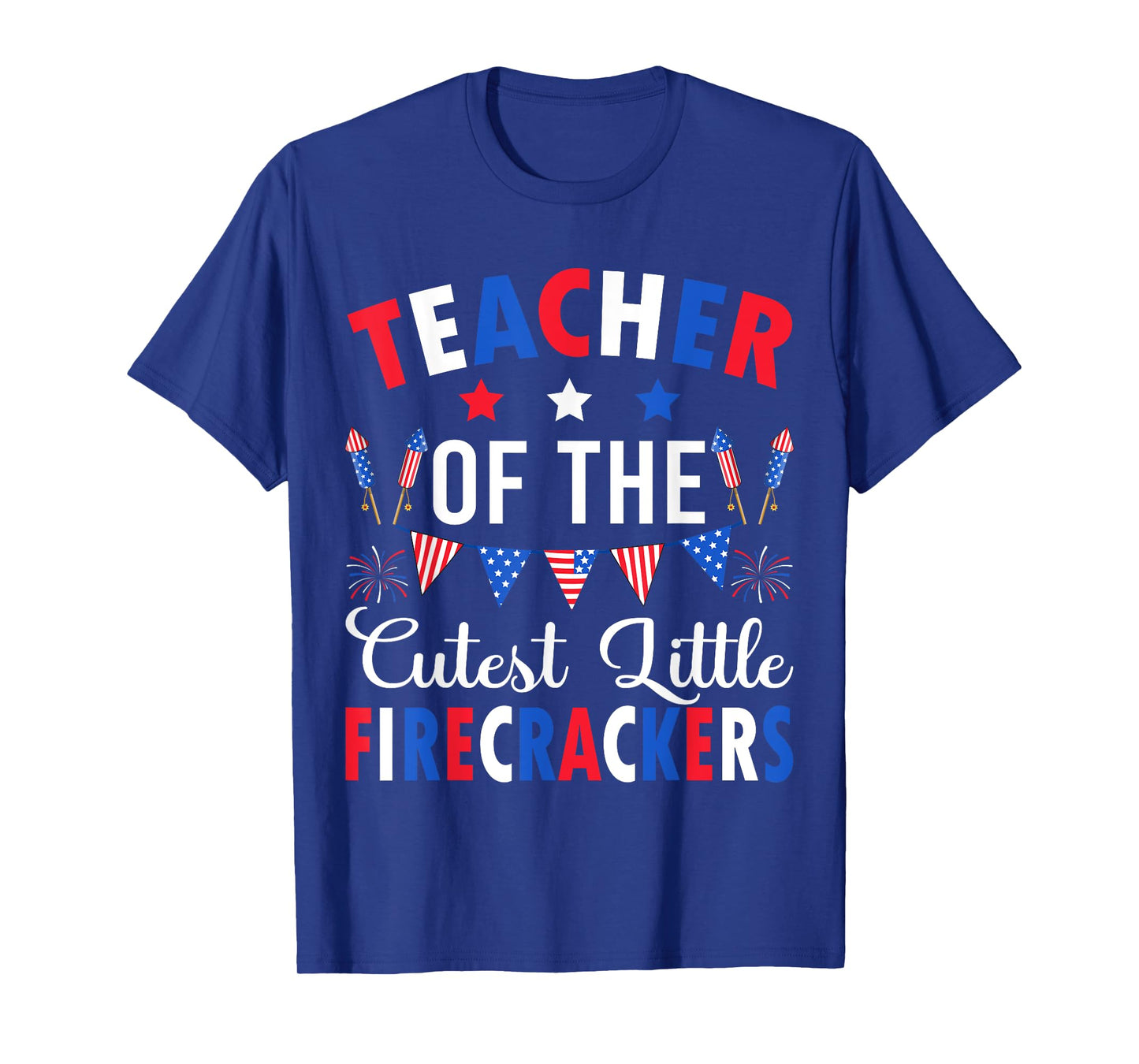 Teacher Of The Cutest Little Firecrackers 4th July Teacher T-Shirt for Men Women