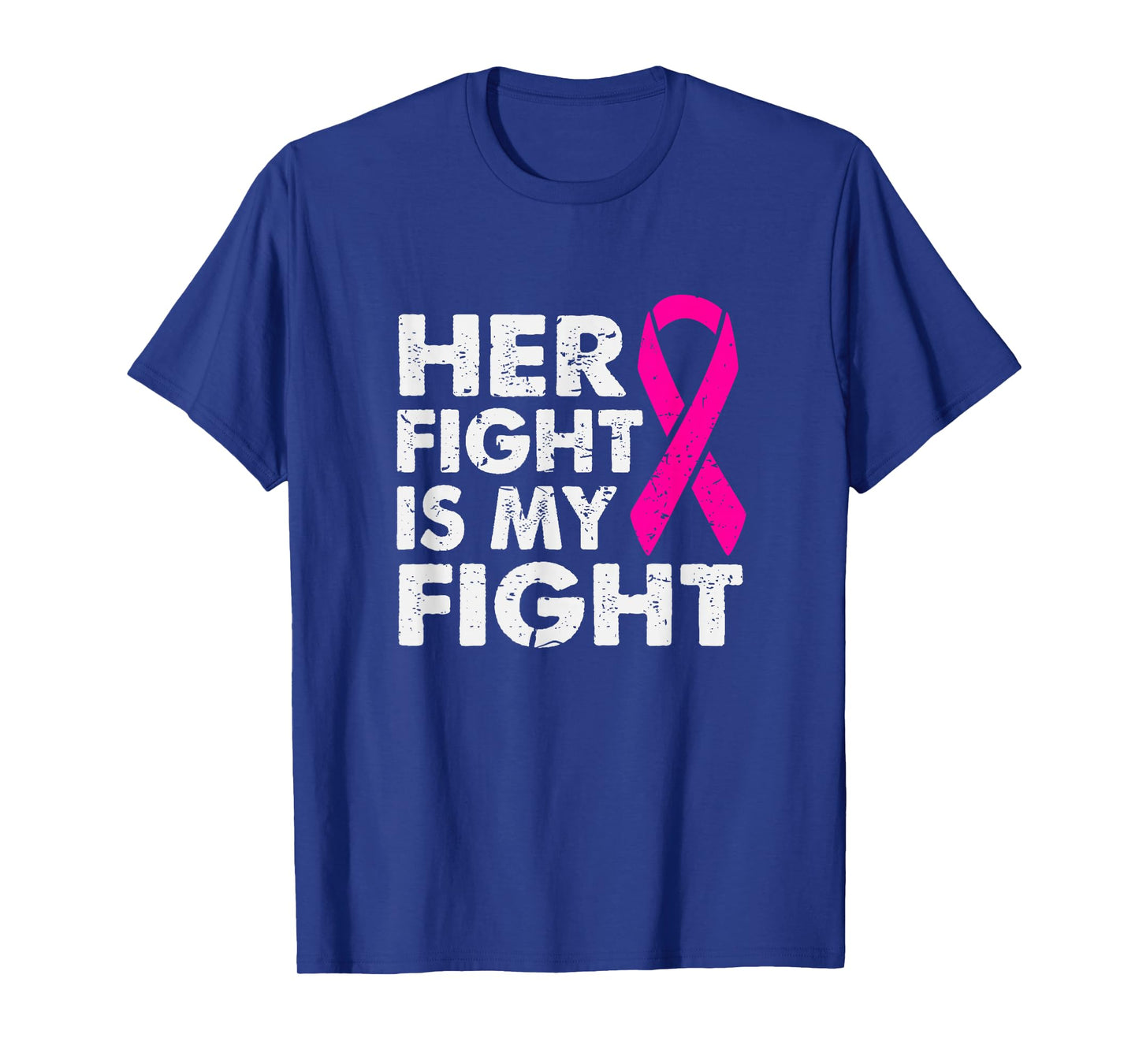 Her Fight is My Fight Breast Cancer Awareness Survivor Gift T-Shirt