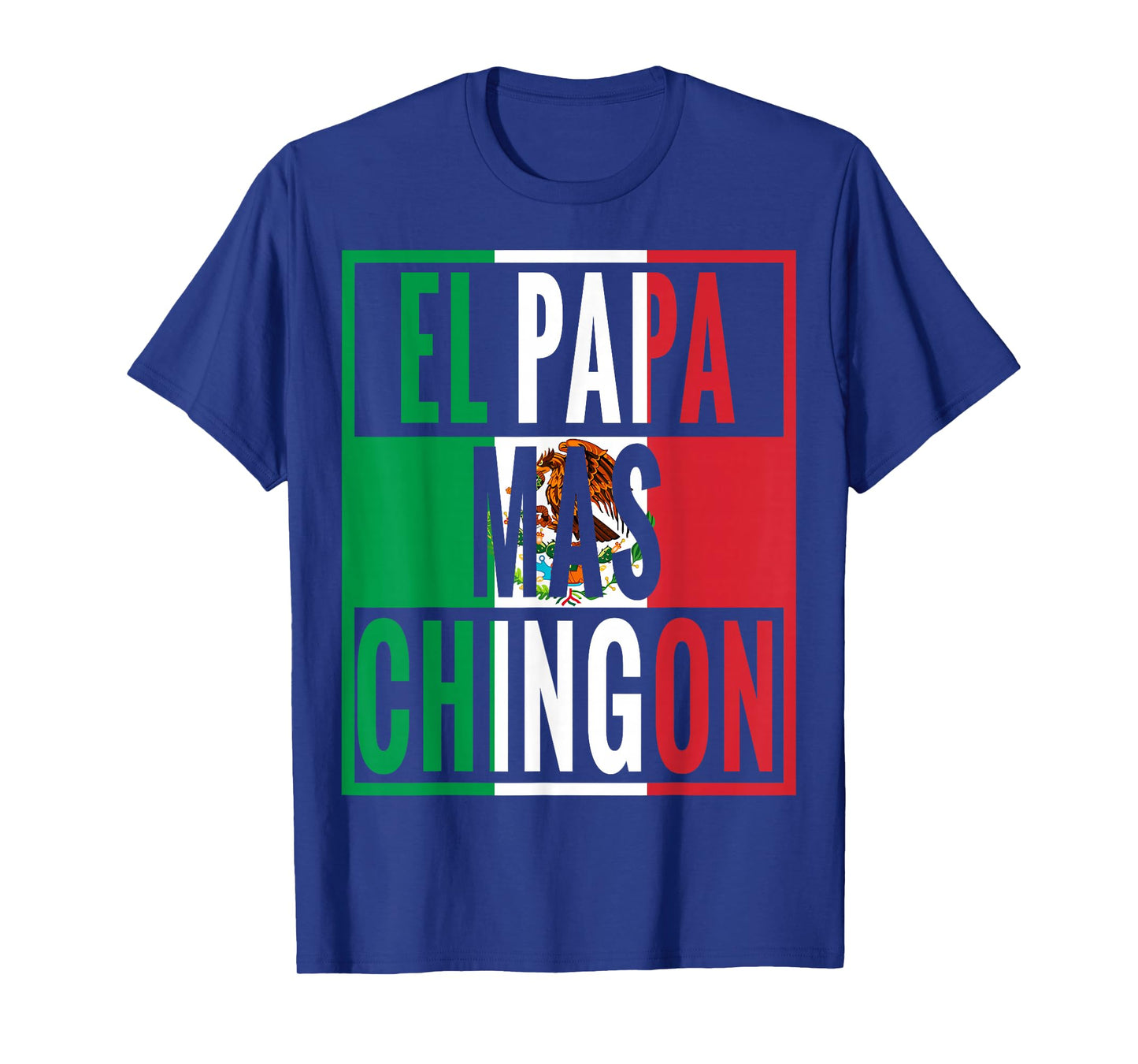 El Papa Mas Chingon - Funny Best Mexican Dad Gifts Spanish T-Shirt