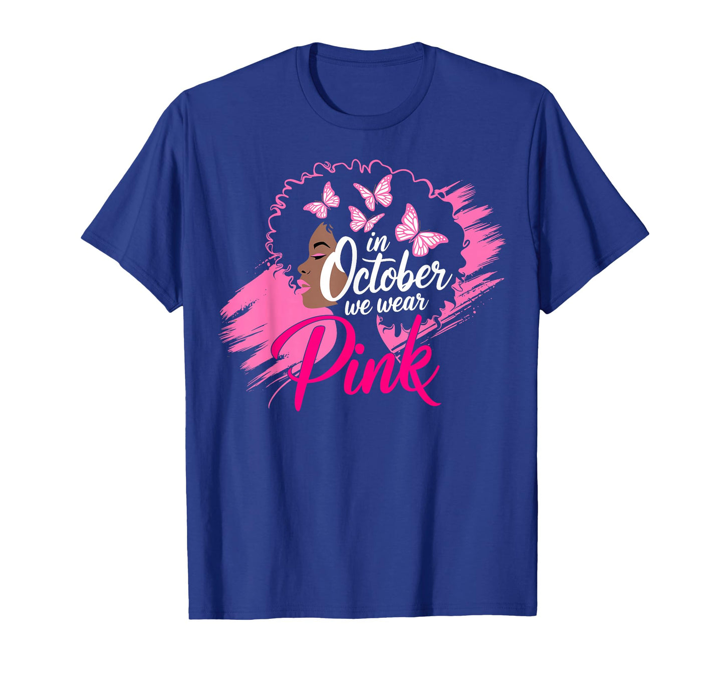 in October We Wear Pink Breast Cancer Awareness Black Women T-Shirt