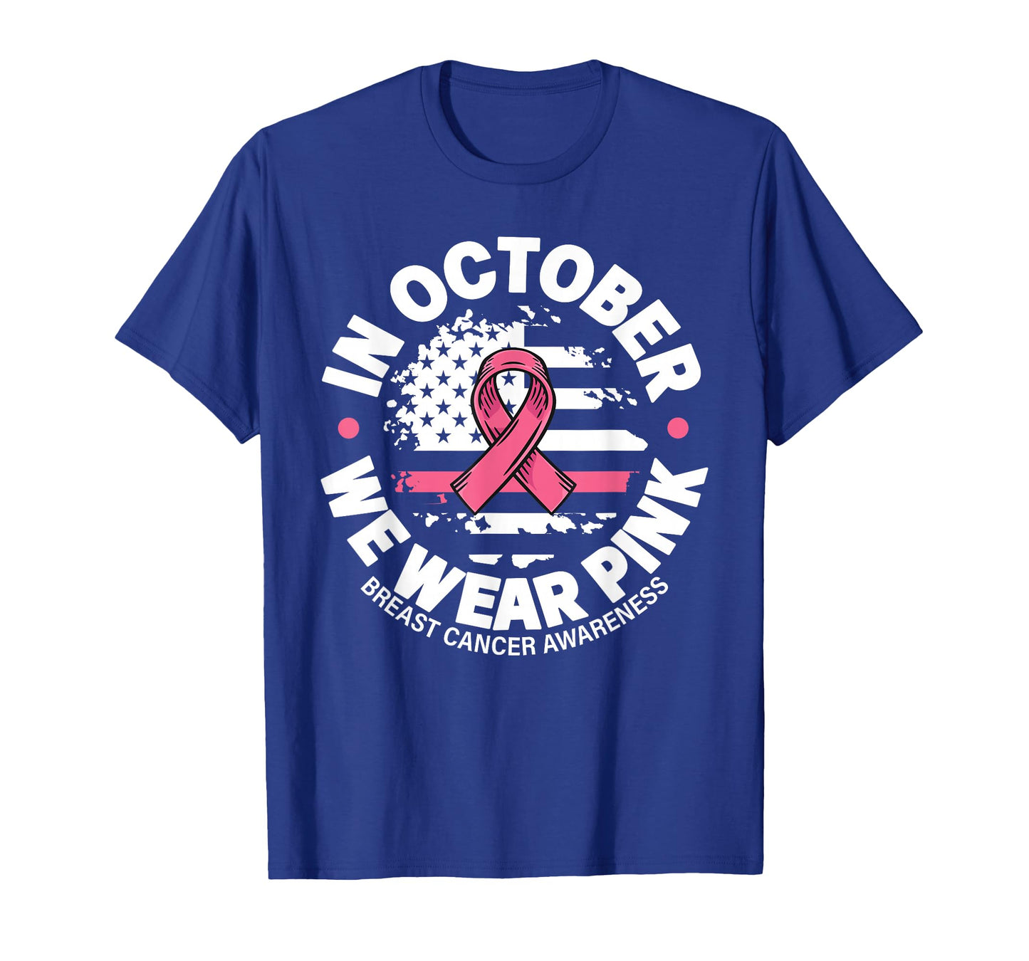 in October we wear Pink Ribbon 2025 Breast Cancer Awareness T-Shirt
