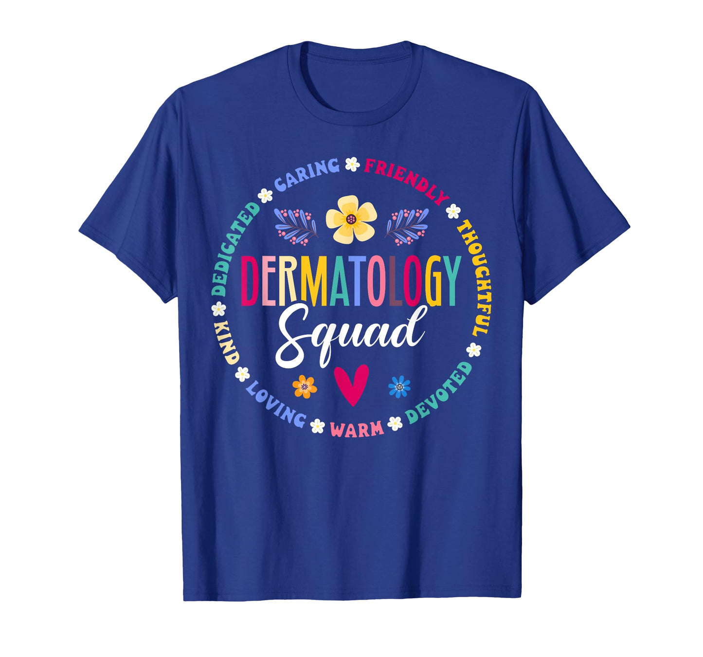 Cute Dermatology Squad Dermatologist Appreciation Nurse T-Shirt