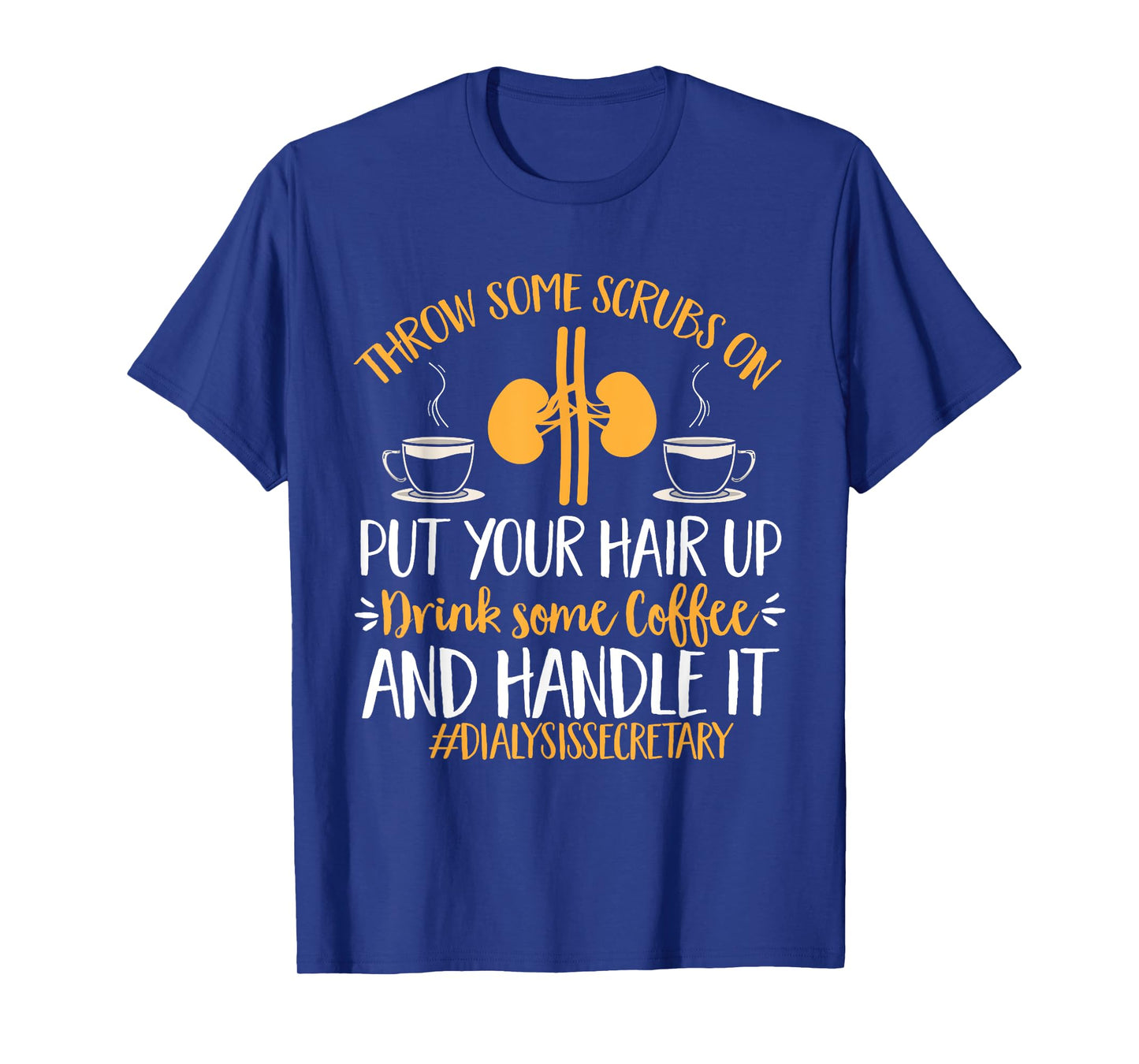 Dialysis Secretary Appreciation Coffee Dialysis Secretary T-Shirt