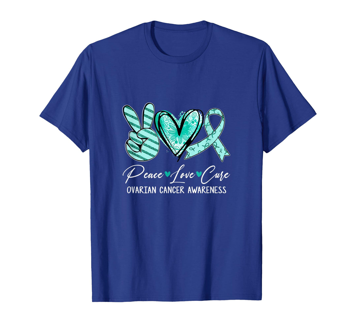 Peace Love Cure Teal Ribbon Ovarian Cancer Awareness T-Shirt