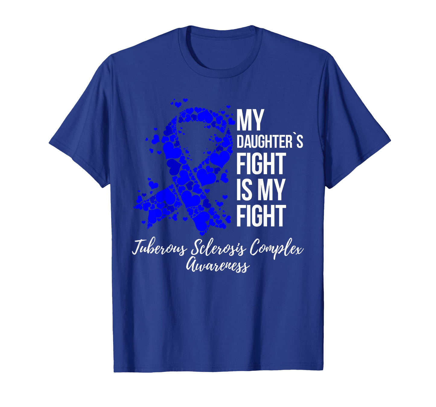 My Daughter’s Fight Tuberous Sclerosis Complex TSC Awareness T-Shirt