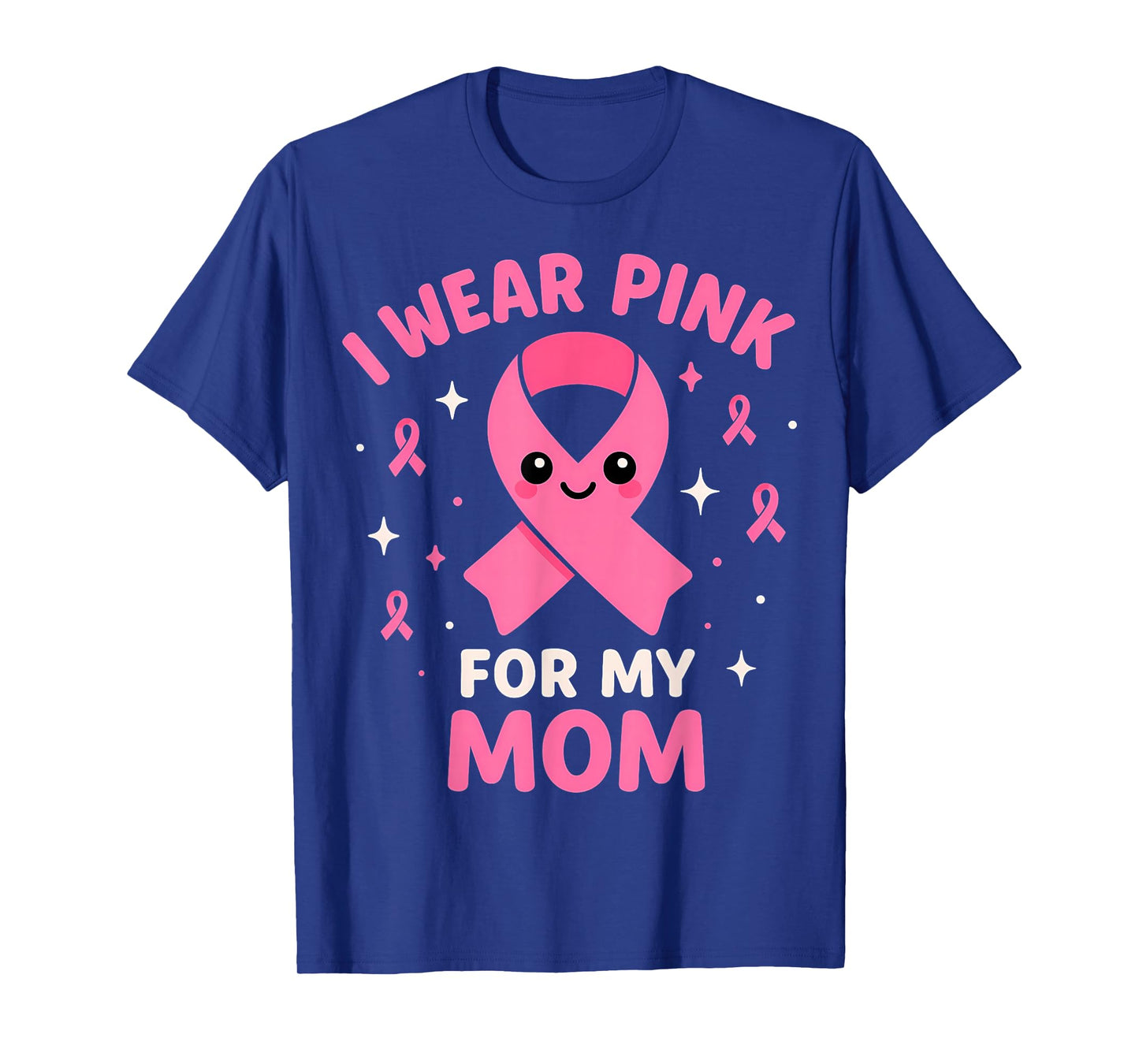 I Wear Pink for My Mom Cancer Awareness T-Shirt