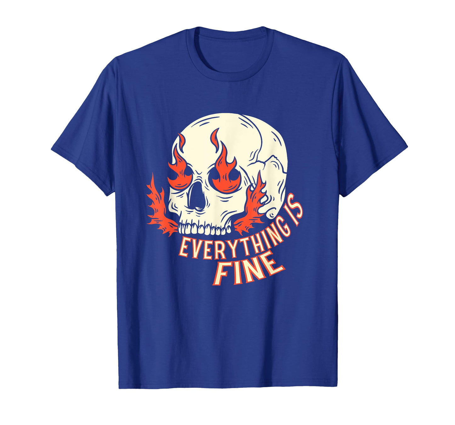 Everything is Fine Skull Shirt Funny Grunge Skeleton T-Shirt