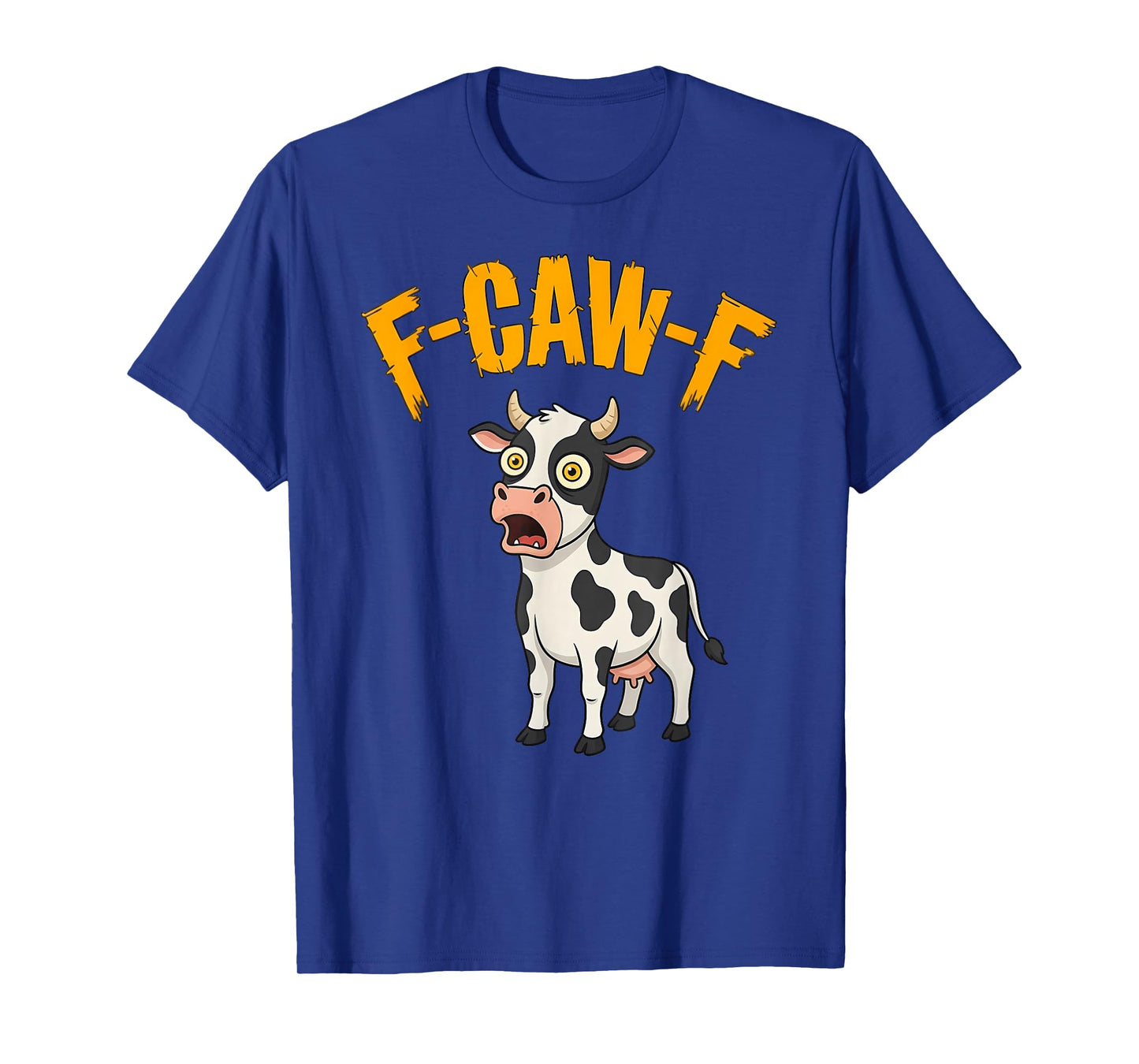 Funny F-Caw-F Cow, FCAWF Cow T-Shirt