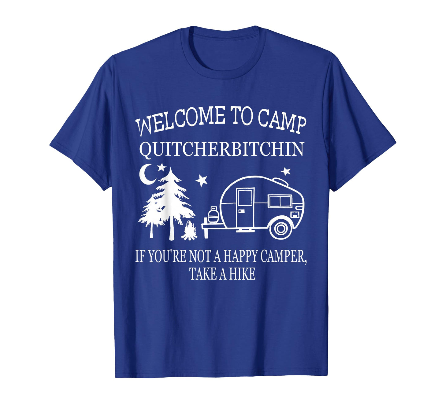 Funny Welcome To Camp Quitcherbitchin Black Unisex Adult Classic Fit Modern Crew Neck Short Sleeve T-Shirt Small Camping T-Shirt