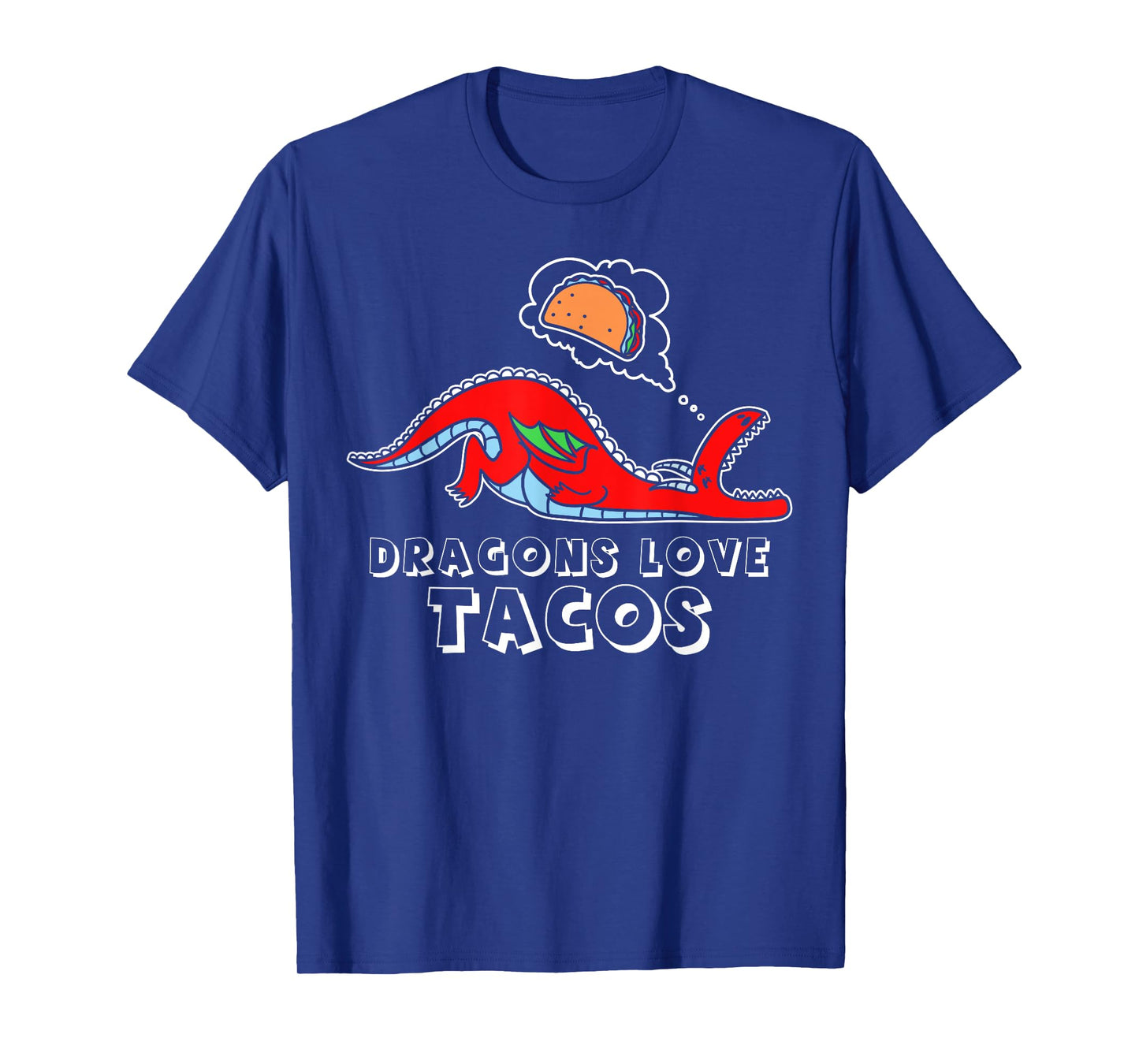Dragons Love Tacos design, Dragon design, Taco design T-Shirt