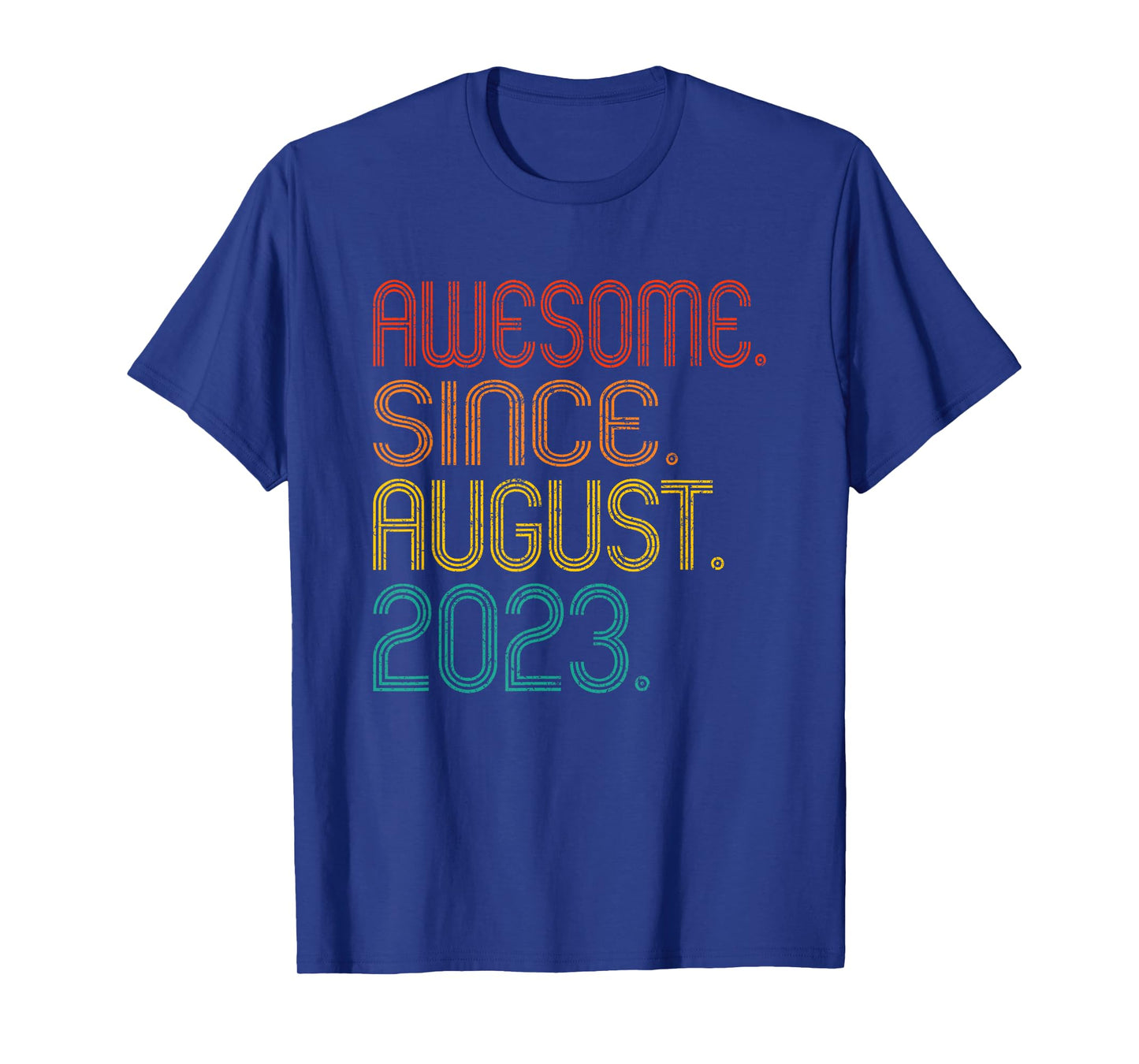 Awesome Since August 2023 Birth Of Birthday 2023 Vintage T-Shirt