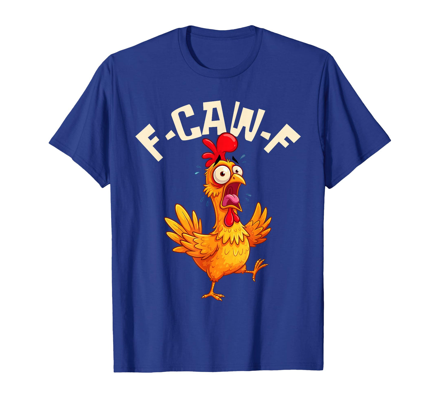 F-CAW-F Funny Chicken Rooster Meme T-Shirt