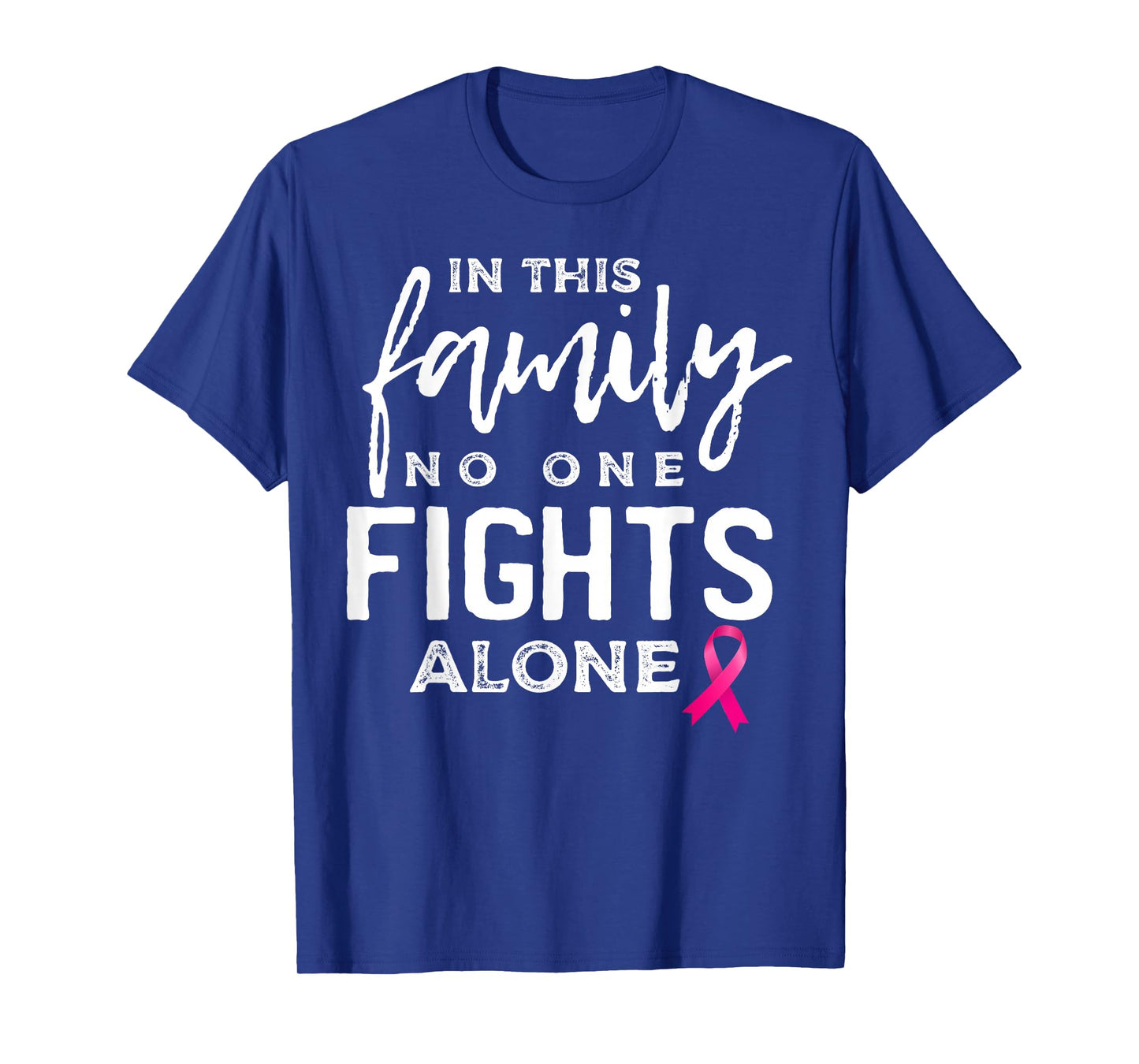 In this family no one fights alone breast cancer gift T-Shirt