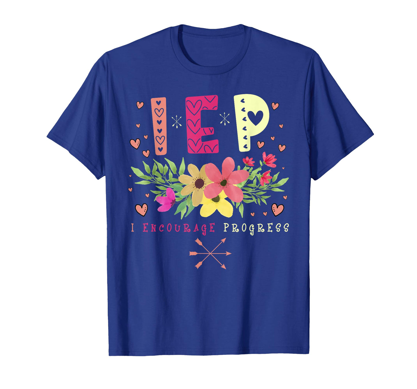 IEP I Encourage Progress - Teacher Special Education Men Women T-Shirt