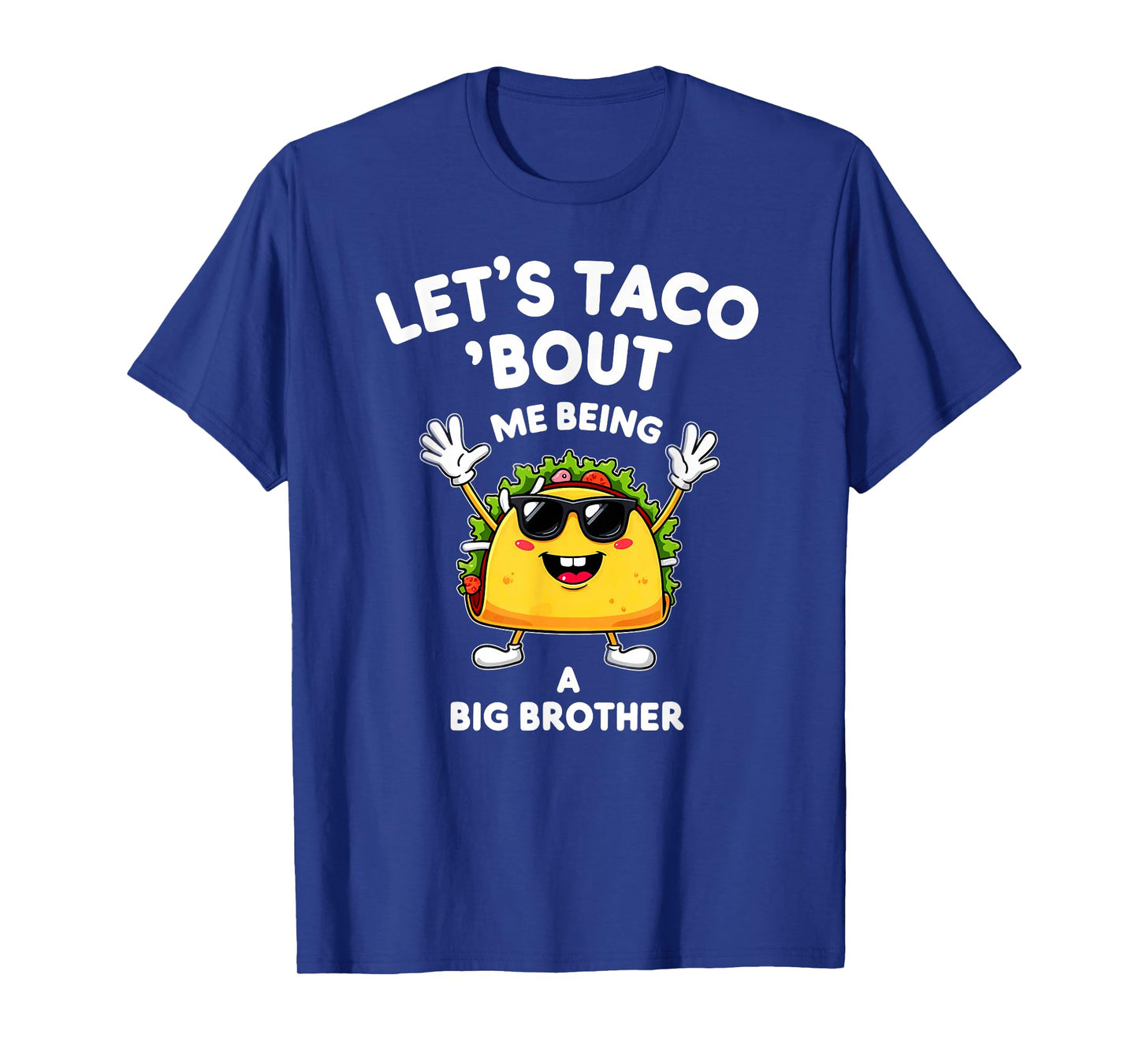 Humor Announcement Let's Taco 'Bout Me Being A Big Brother T-Shirt